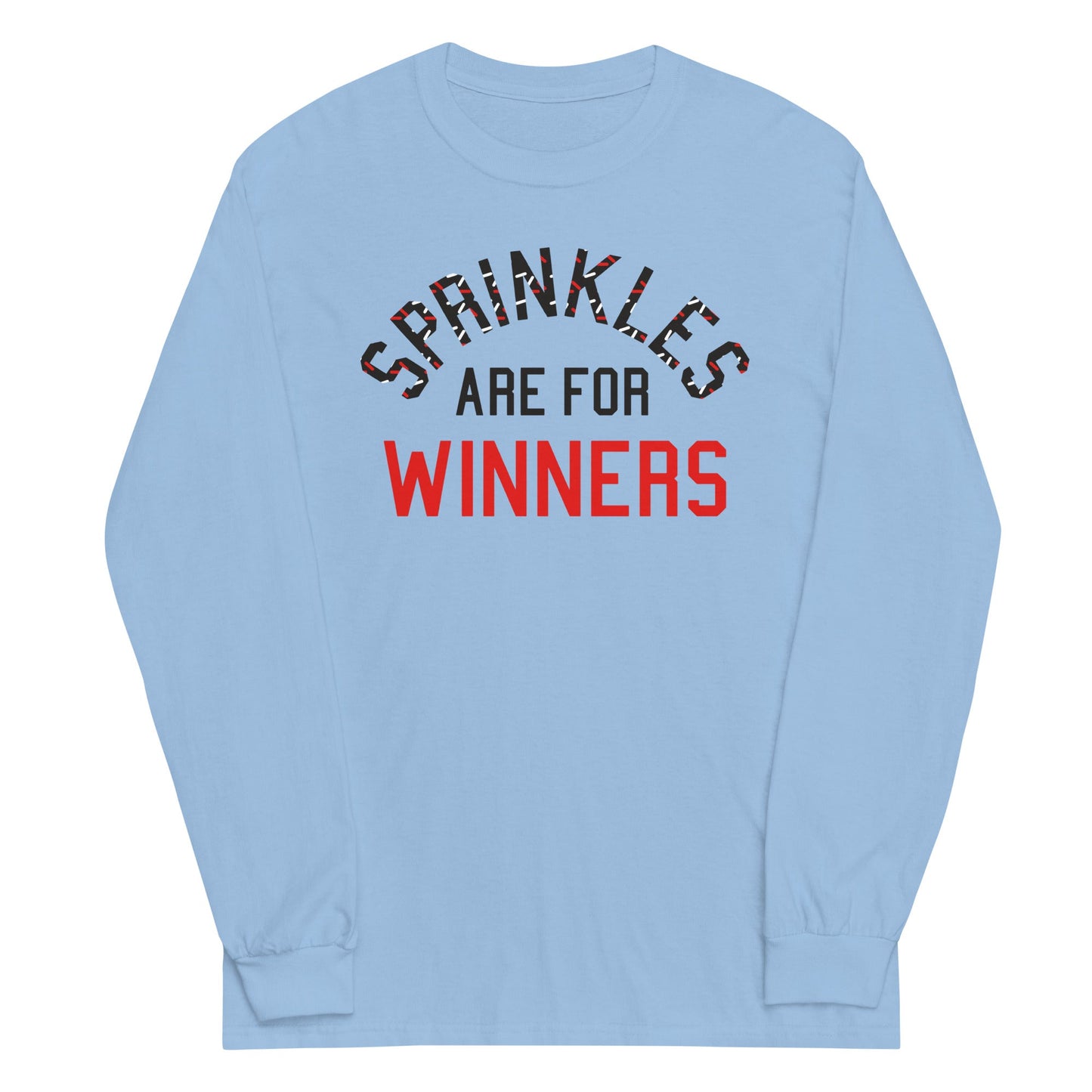 Sprinkles Are For Winners Unisex Long Sleeve Tee