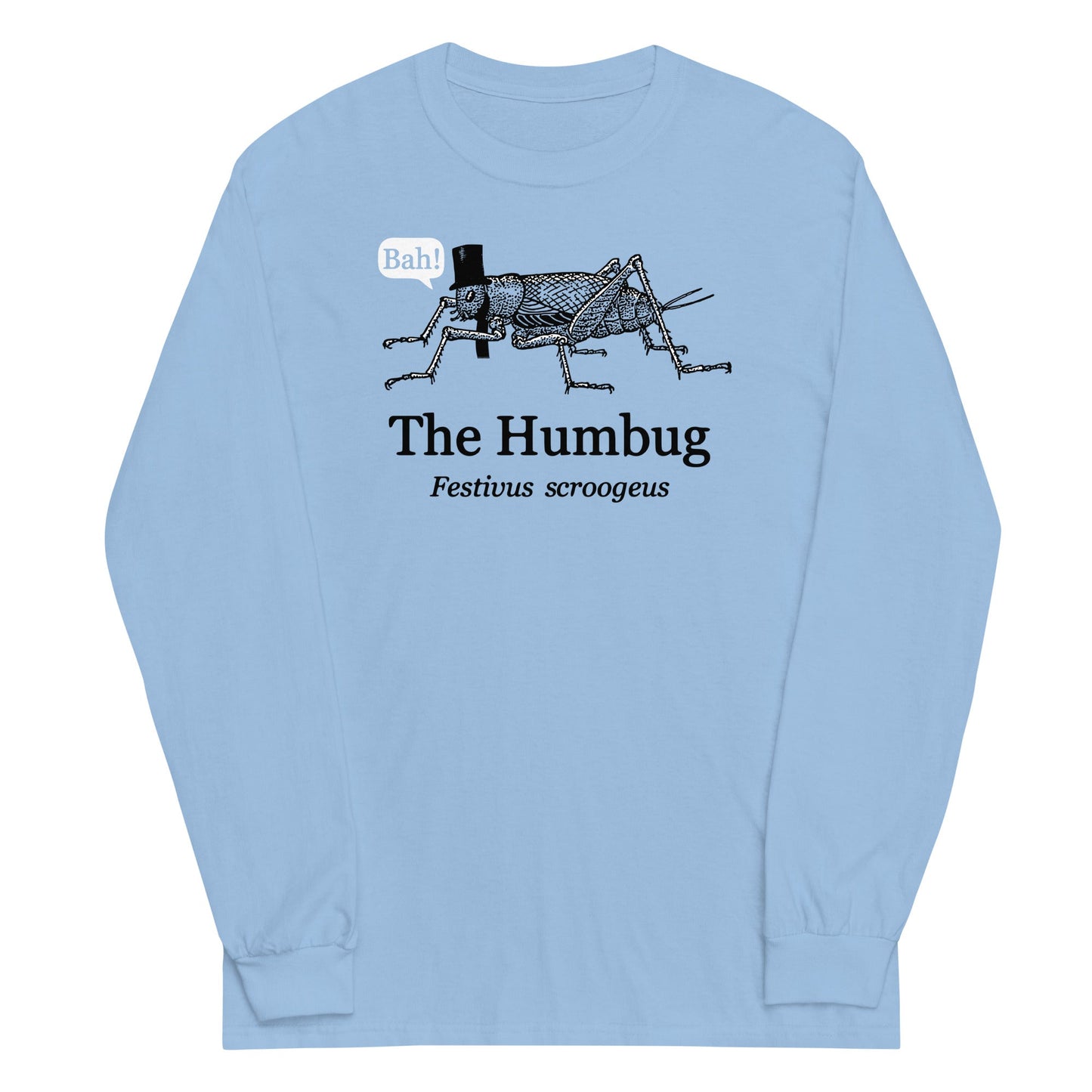 The Humbug Unisex Long Sleeve Tee