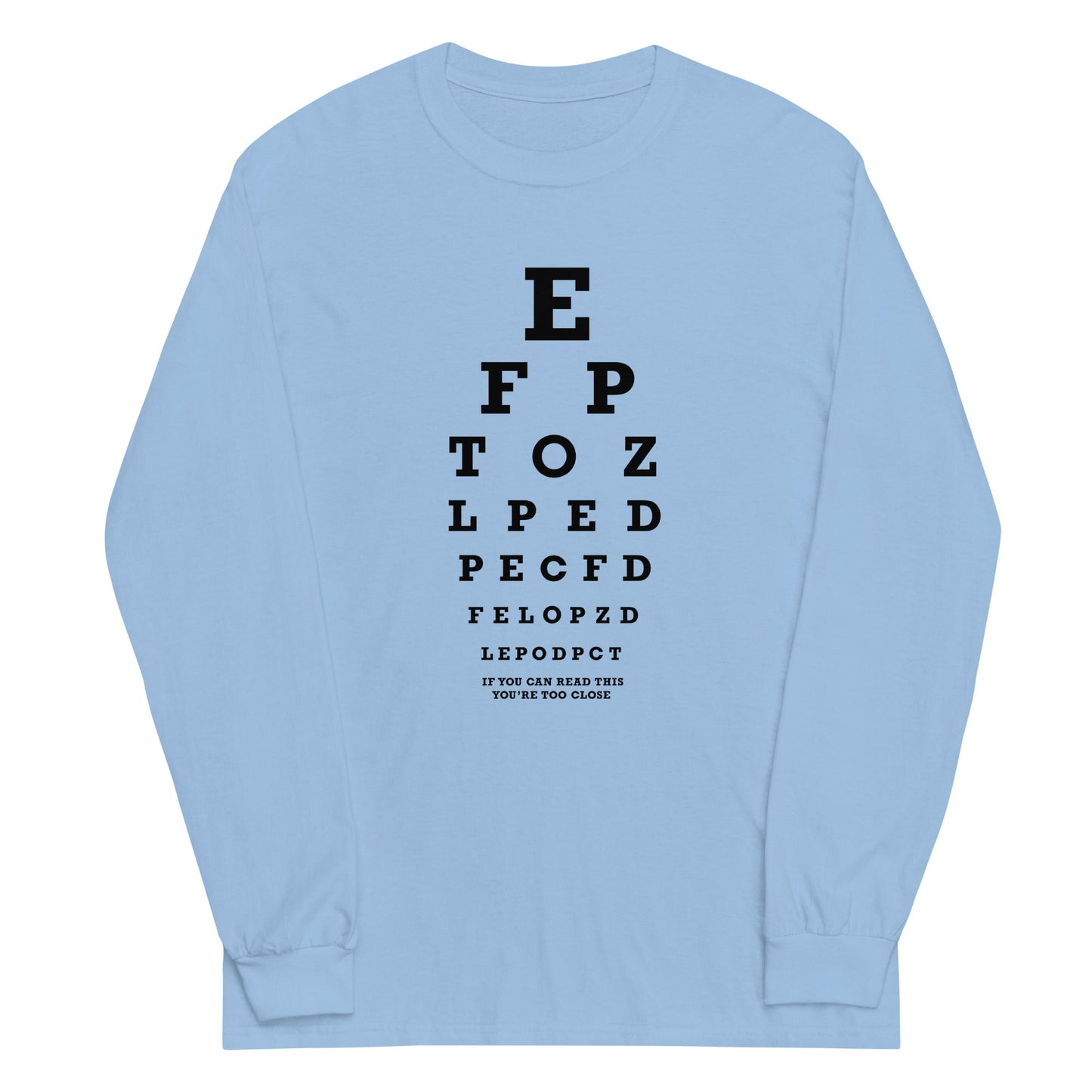 Too Close Eye Chart Unisex Long Sleeve Tee