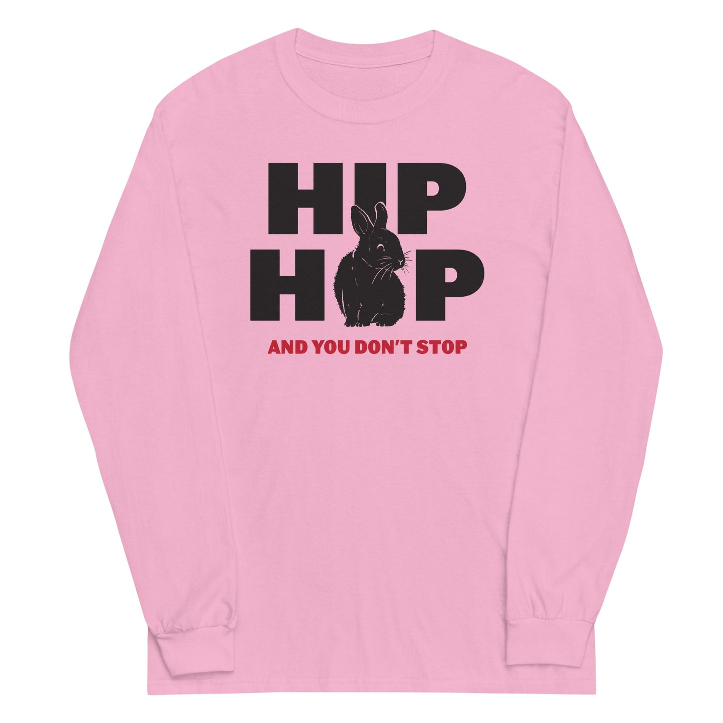 Hip Hop And You Don't Stop Unisex Long Sleeve Tee
