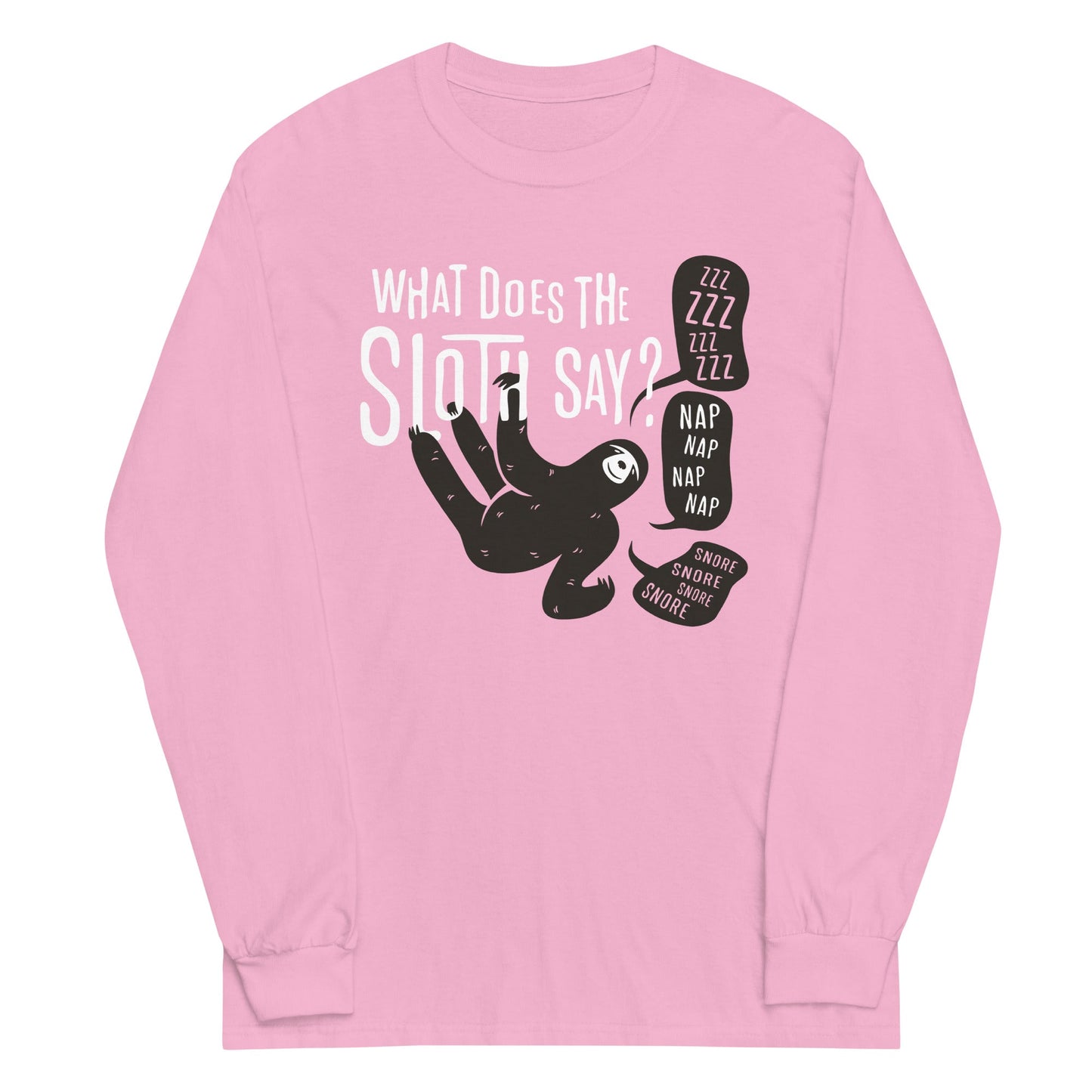 What Does The Sloth Say? Unisex Long Sleeve Tee