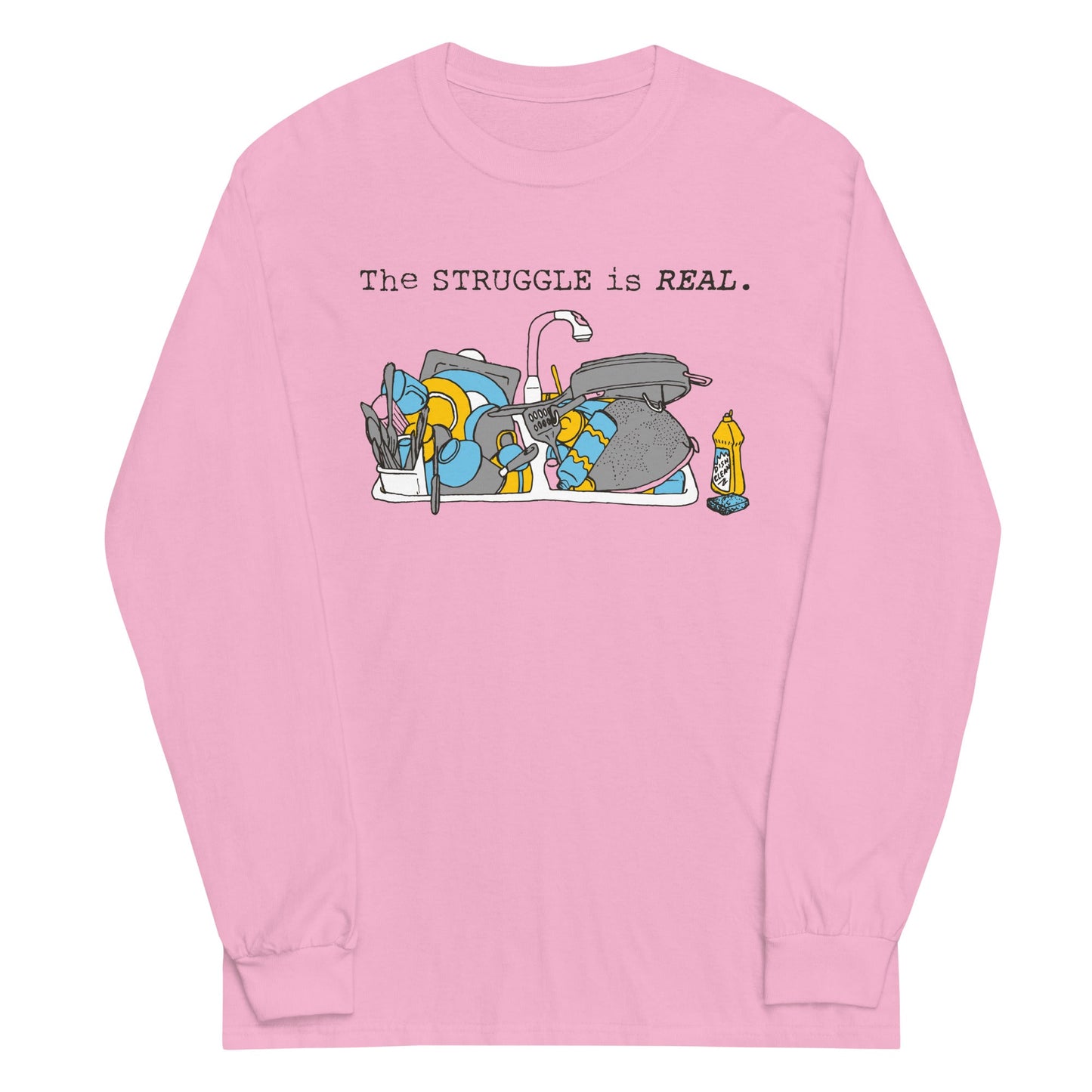 The Struggle Is Real Unisex Long Sleeve Tee