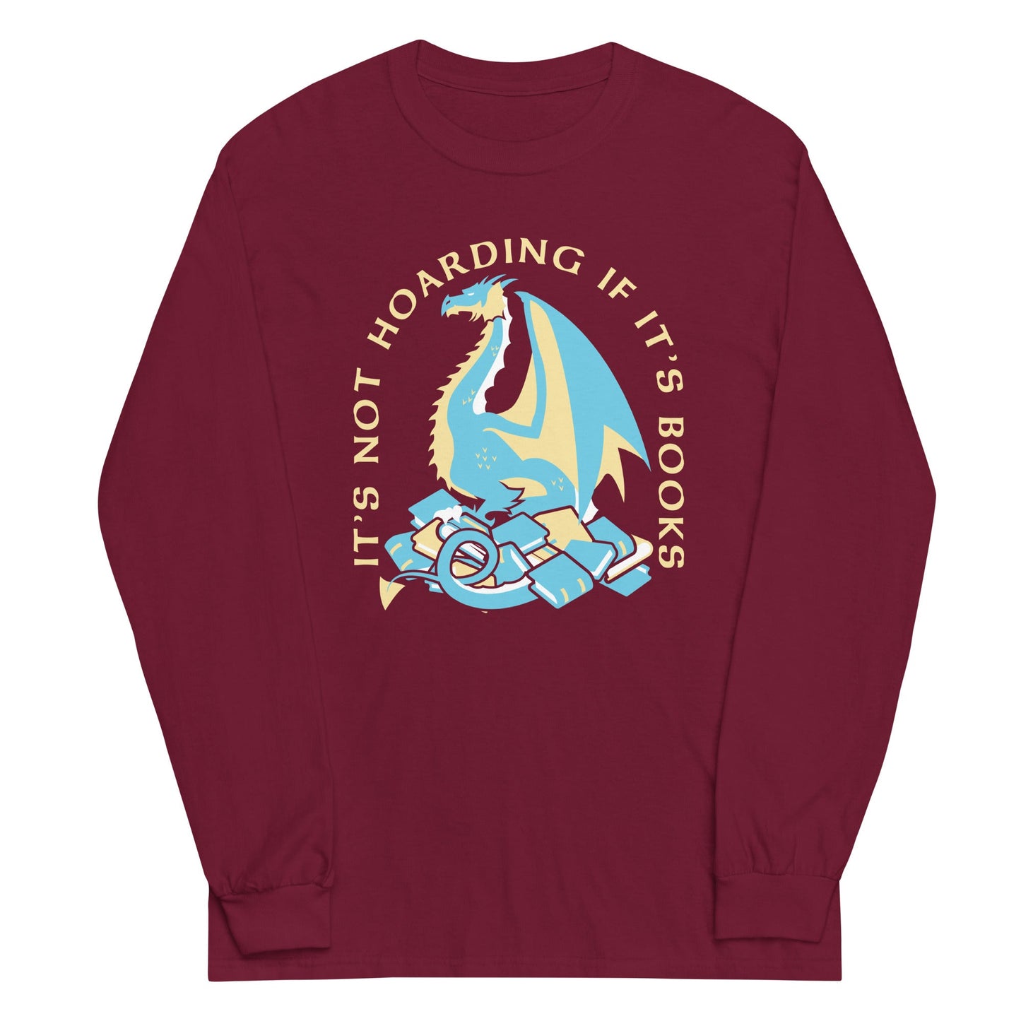 It's Not Hoarding If It's Books Unisex Long Sleeve Tee