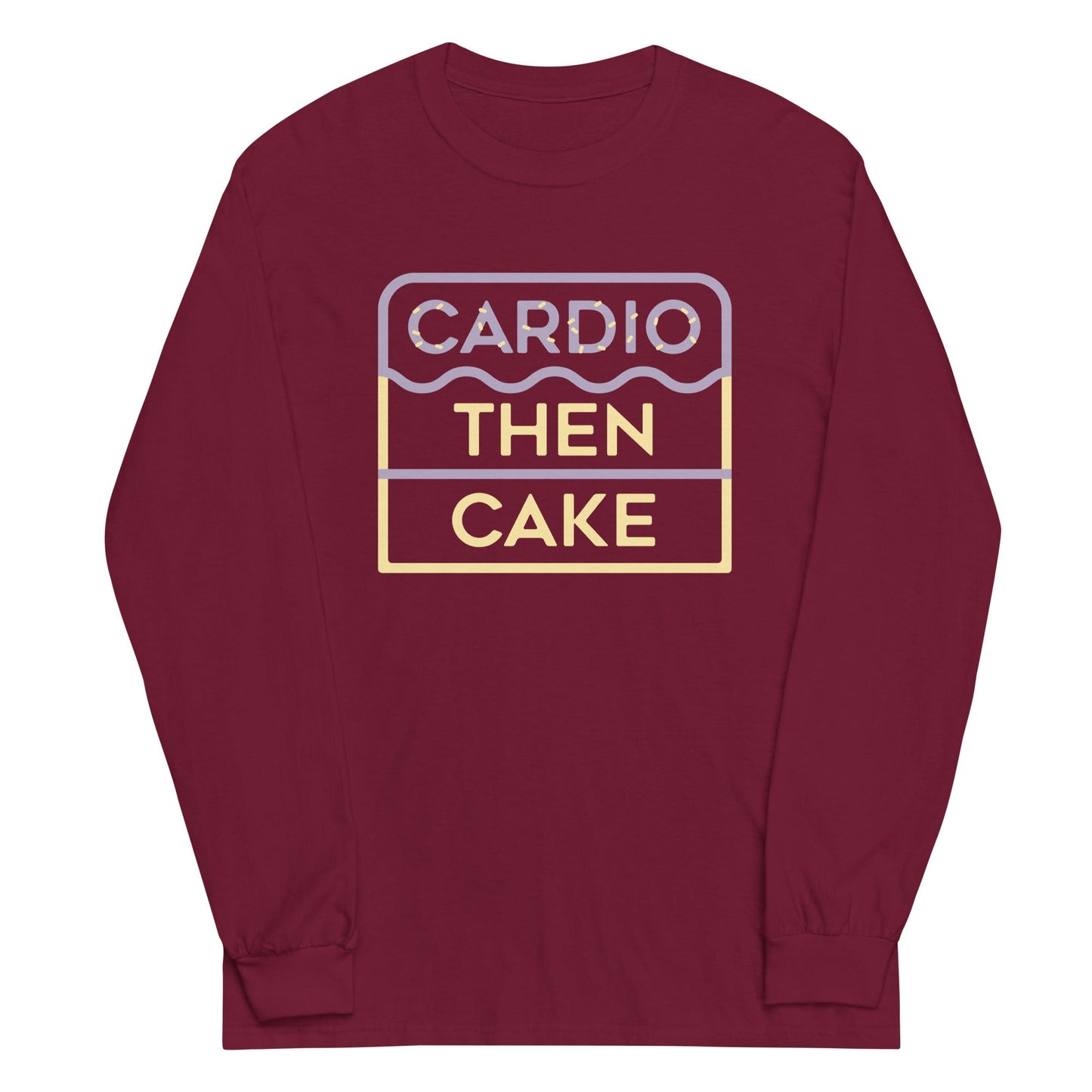 Cardio Then Cake Unisex Long Sleeve Tee