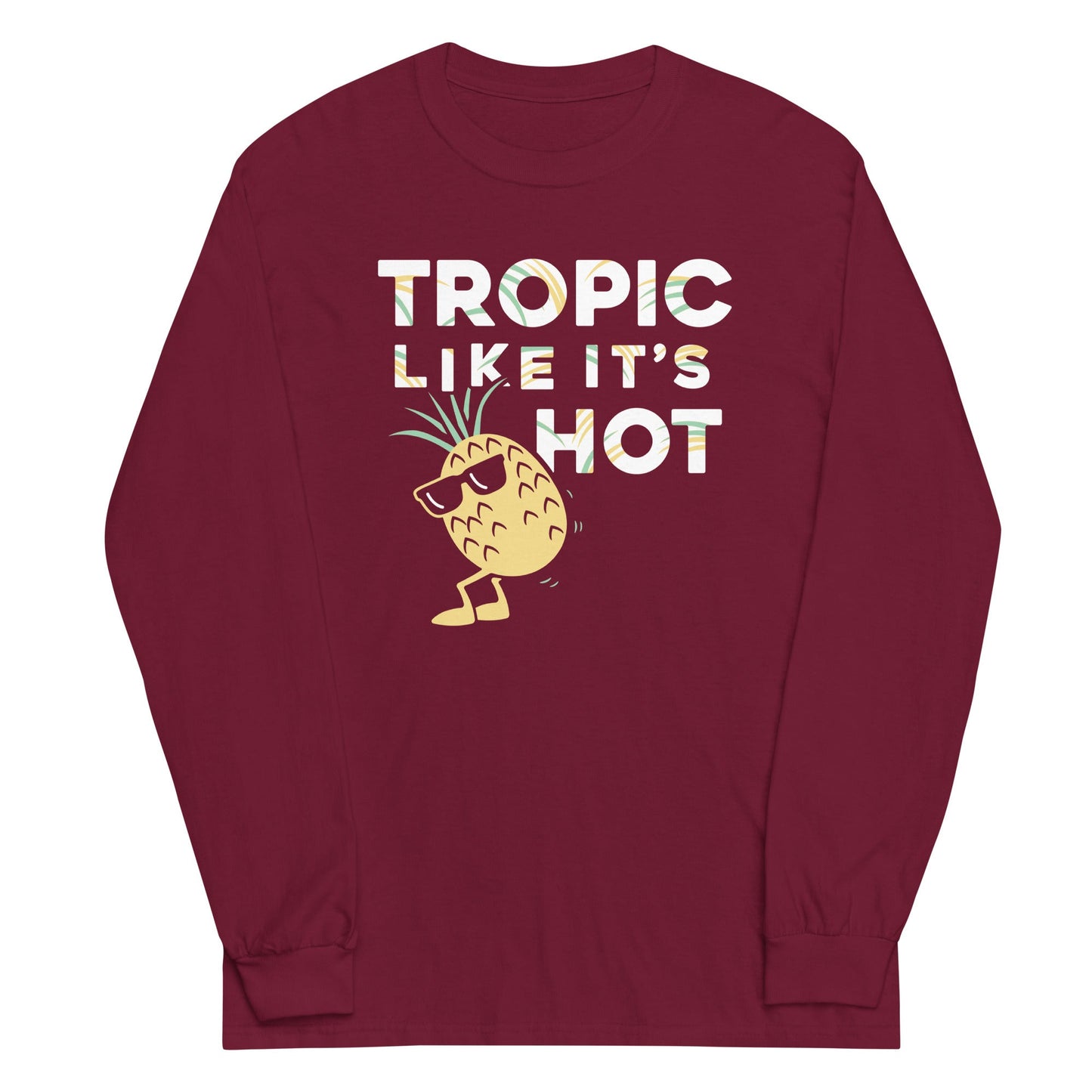 Tropic Like It's Hot Unisex Long Sleeve Tee