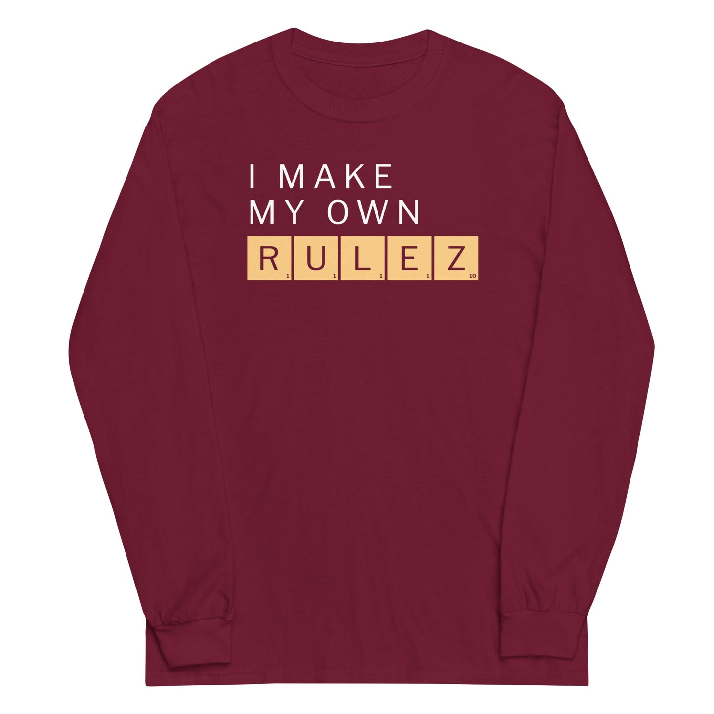 I Make My Own Rulez Unisex Long Sleeve Tee