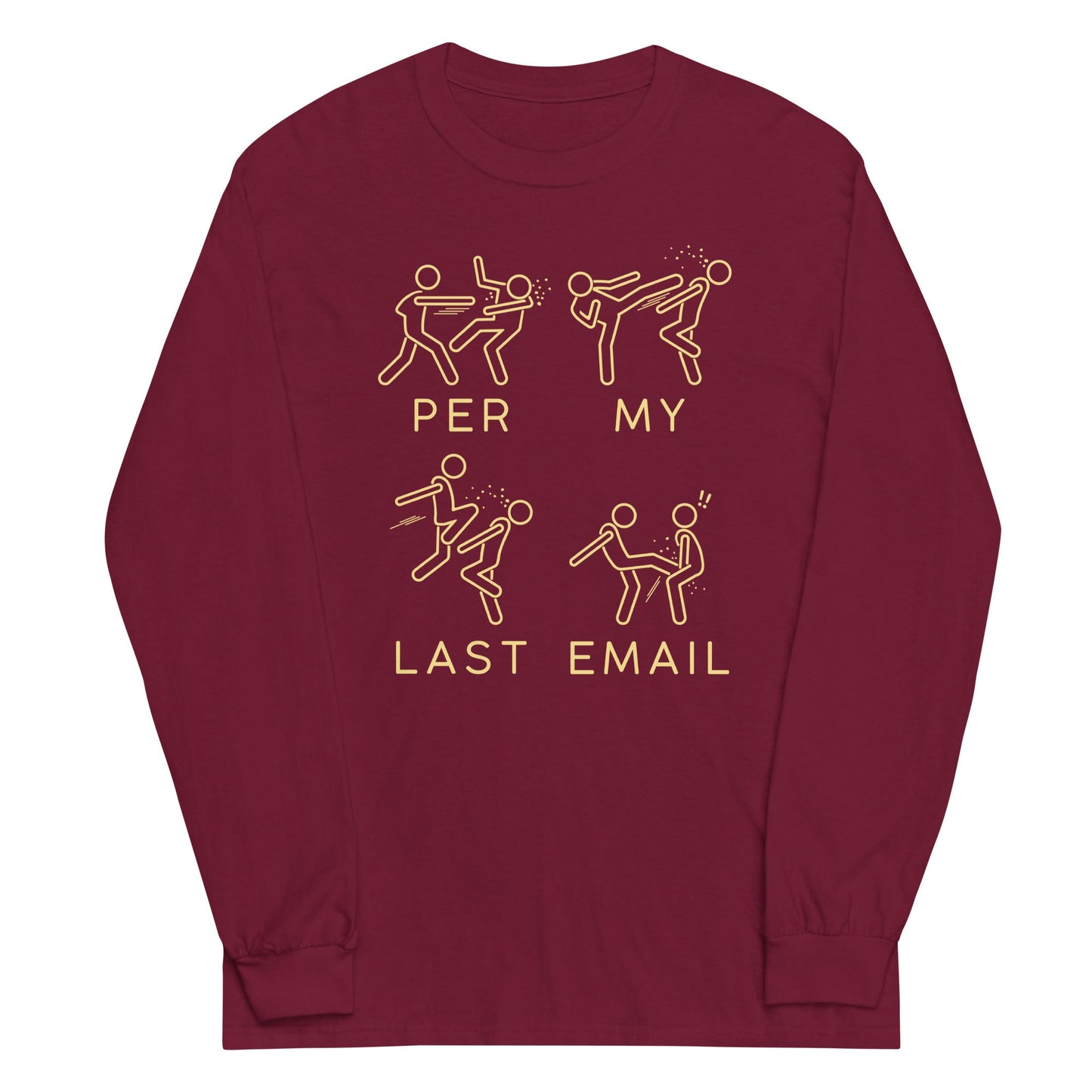 Per My Last Email Unisex Long Sleeve Tee