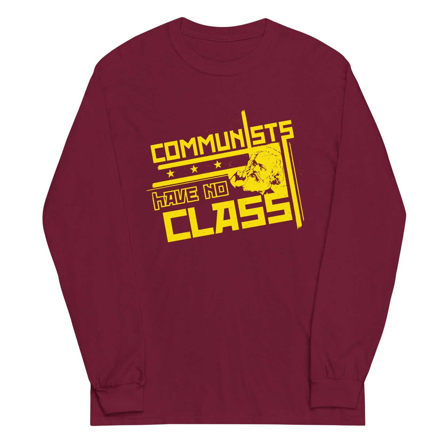 Communists Have No Class Unisex Long Sleeve Tee