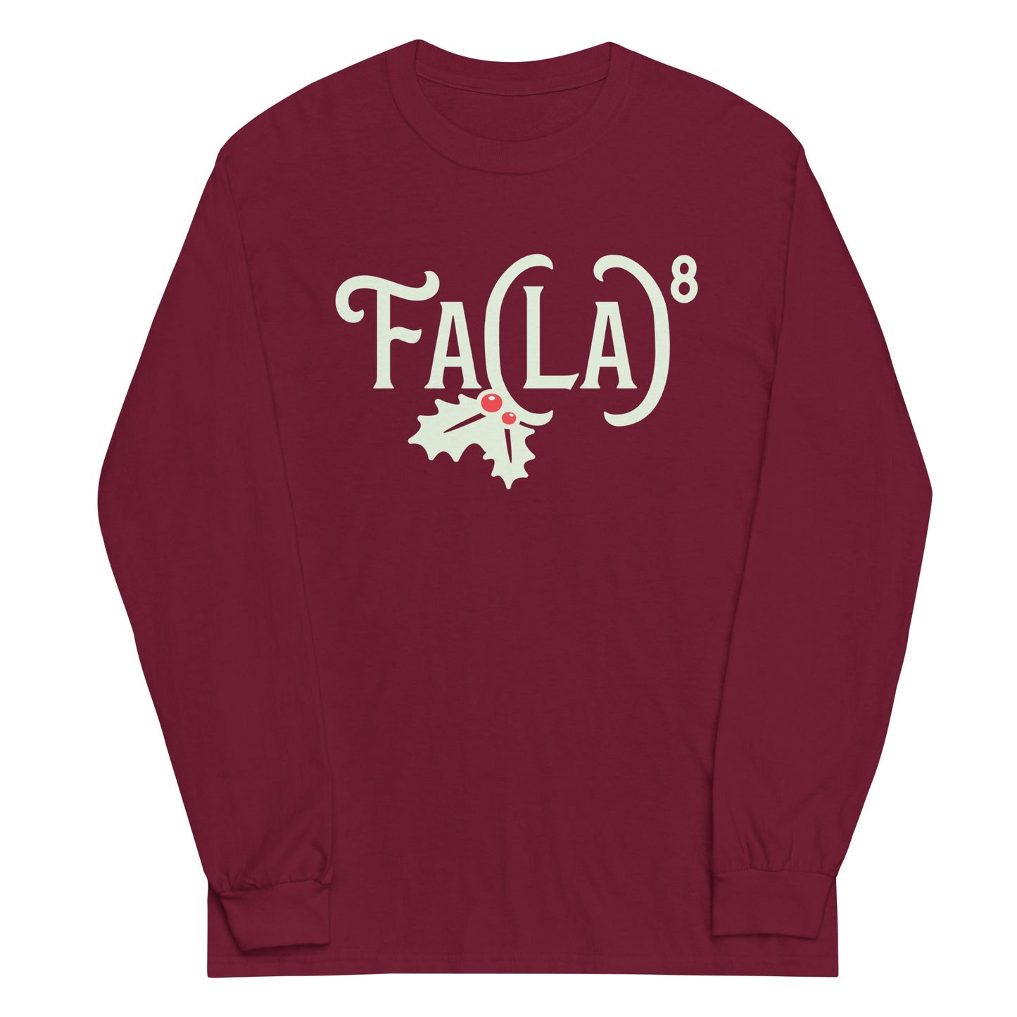 Fa LaLaLaLaLaLaLaLa Unisex Long Sleeve Tee