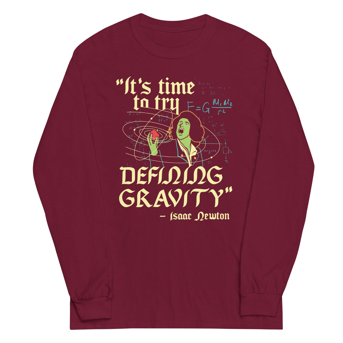 It's Time To Try Defining Gravity Unisex Long Sleeve Tee