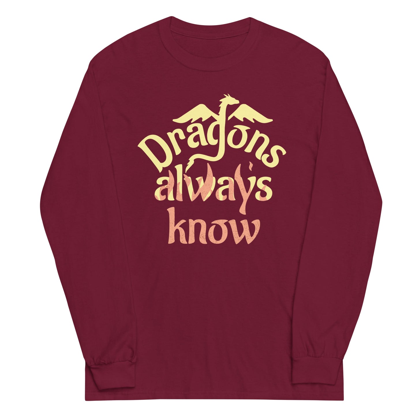 Dragons Always Know Unisex Long Sleeve Tee