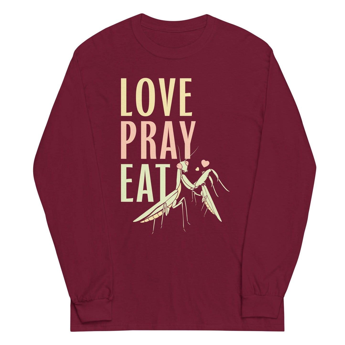 Love Pray Eat Unisex Long Sleeve Tee