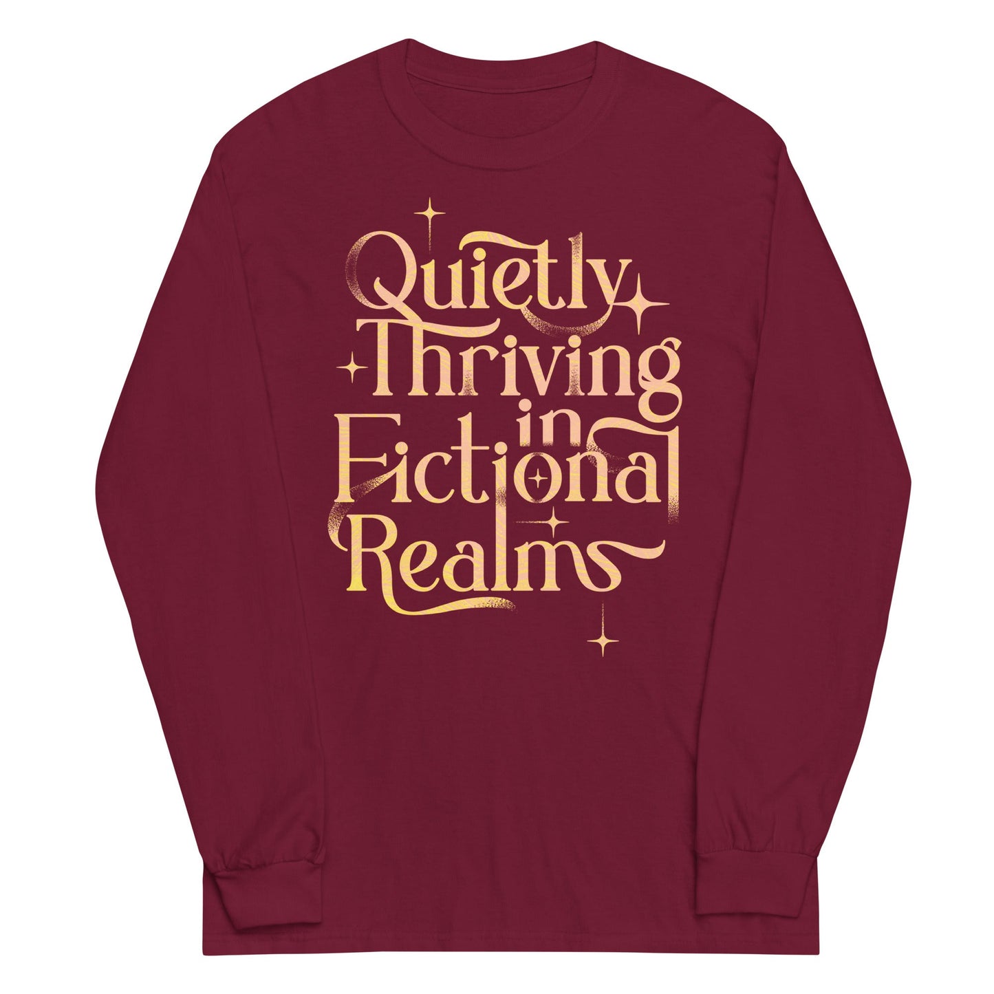 Quietly Thriving In Fictional Realms Unisex Long Sleeve Tee