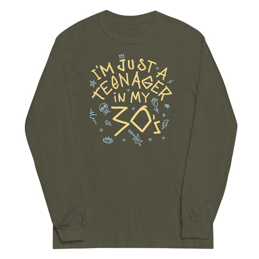 I'm Just A Teenager In My 30's Unisex Long Sleeve Tee