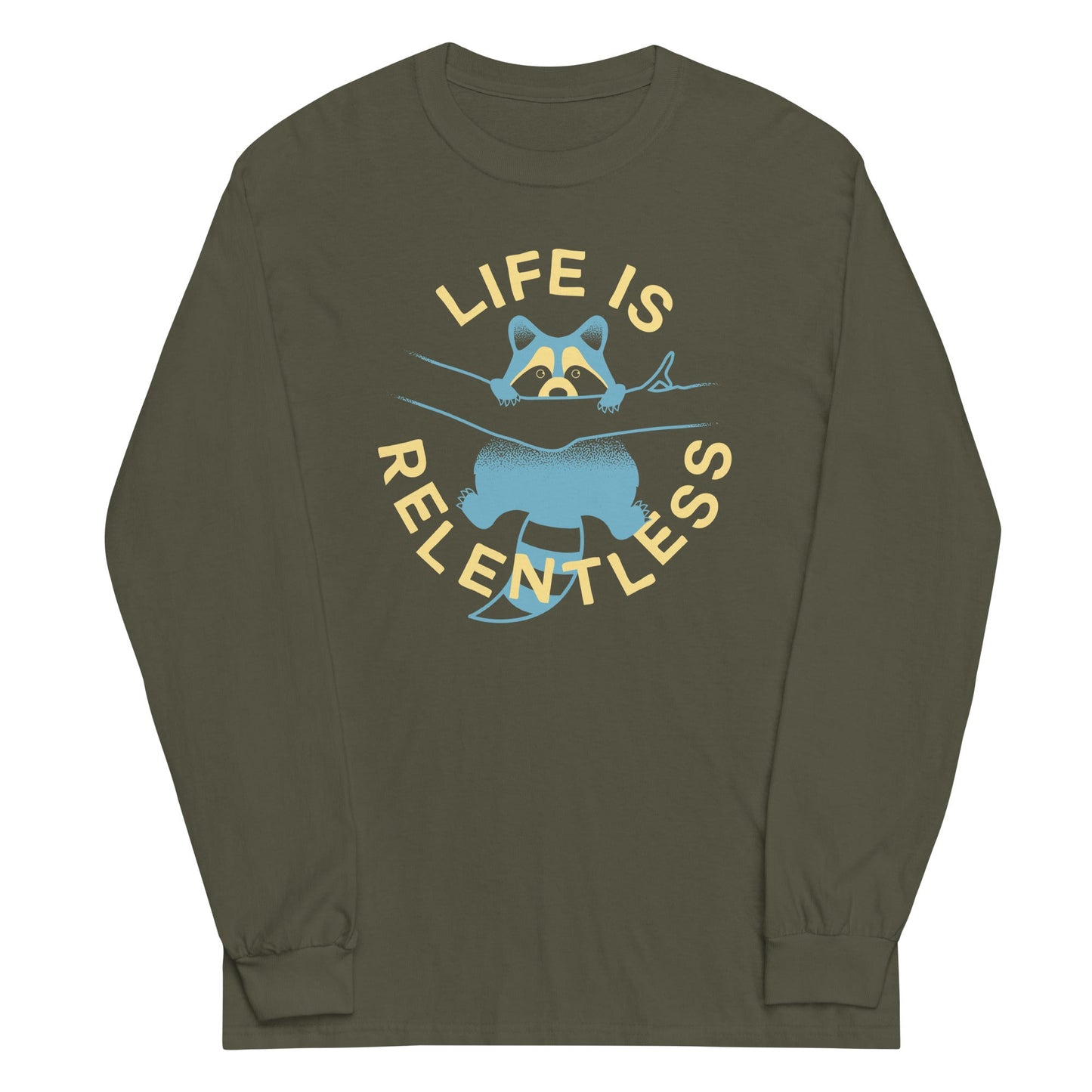 Life Is Relentless Unisex Long Sleeve Tee