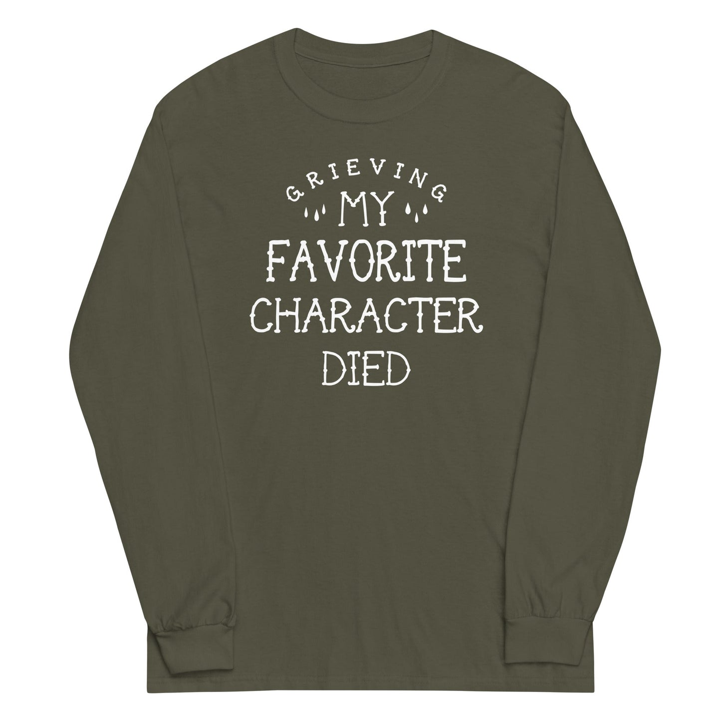 My Favorite Character Died Unisex Long Sleeve Tee