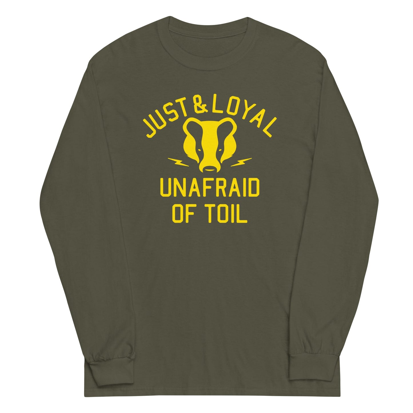 Just And Loyal, Unafraid Of Toil Unisex Long Sleeve Tee
