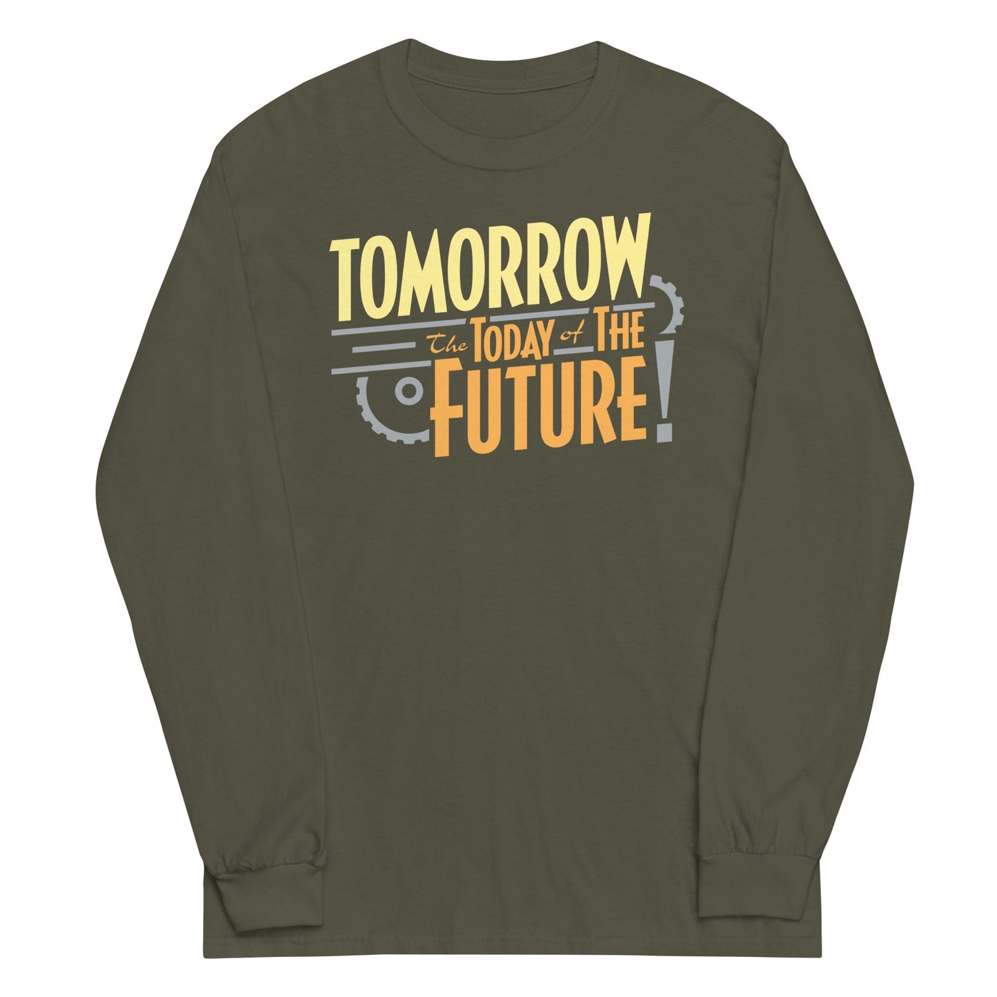 Tomorrow, The Today Of The Future Unisex Long Sleeve Tee