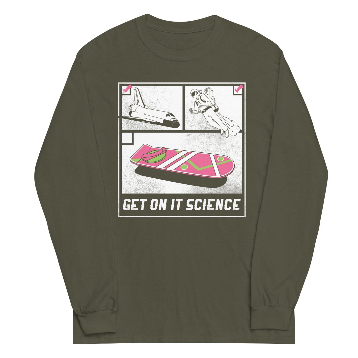 Get On It Science Unisex Long Sleeve Tee