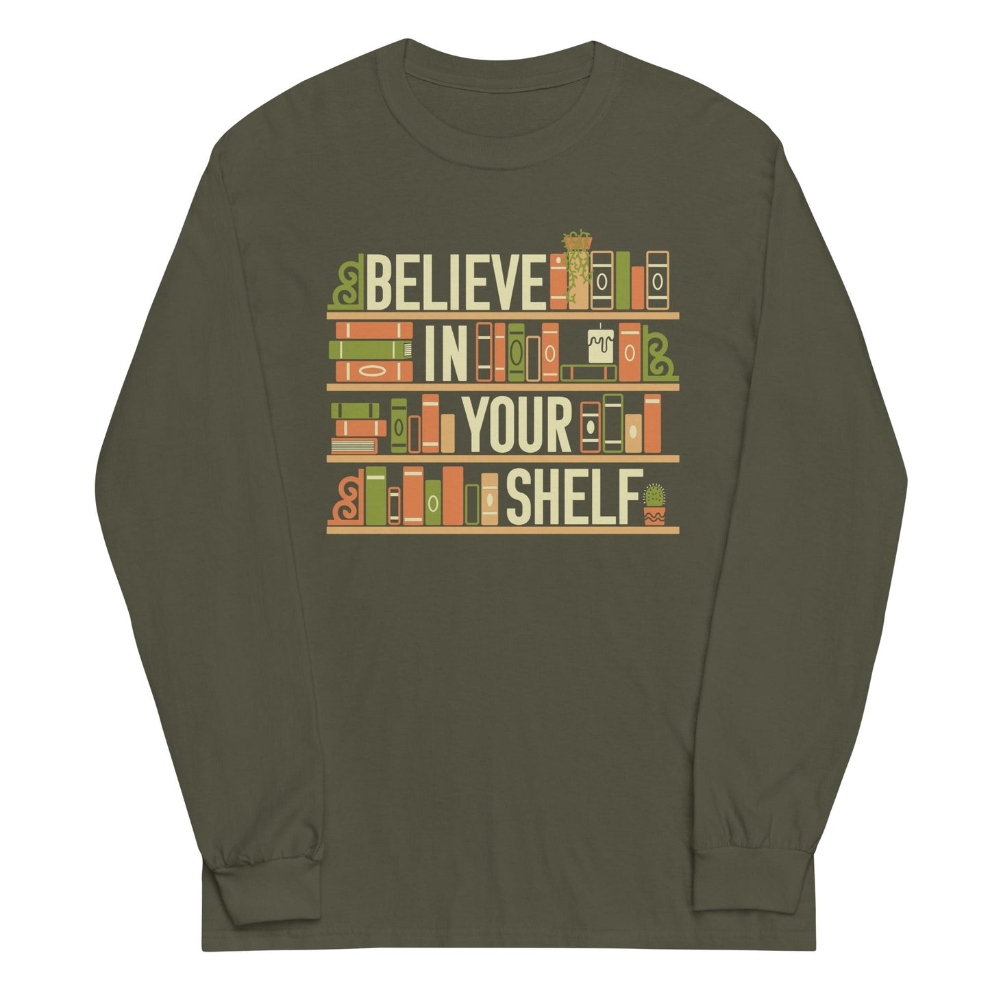 Believe In Your Shelf Unisex Long Sleeve Tee