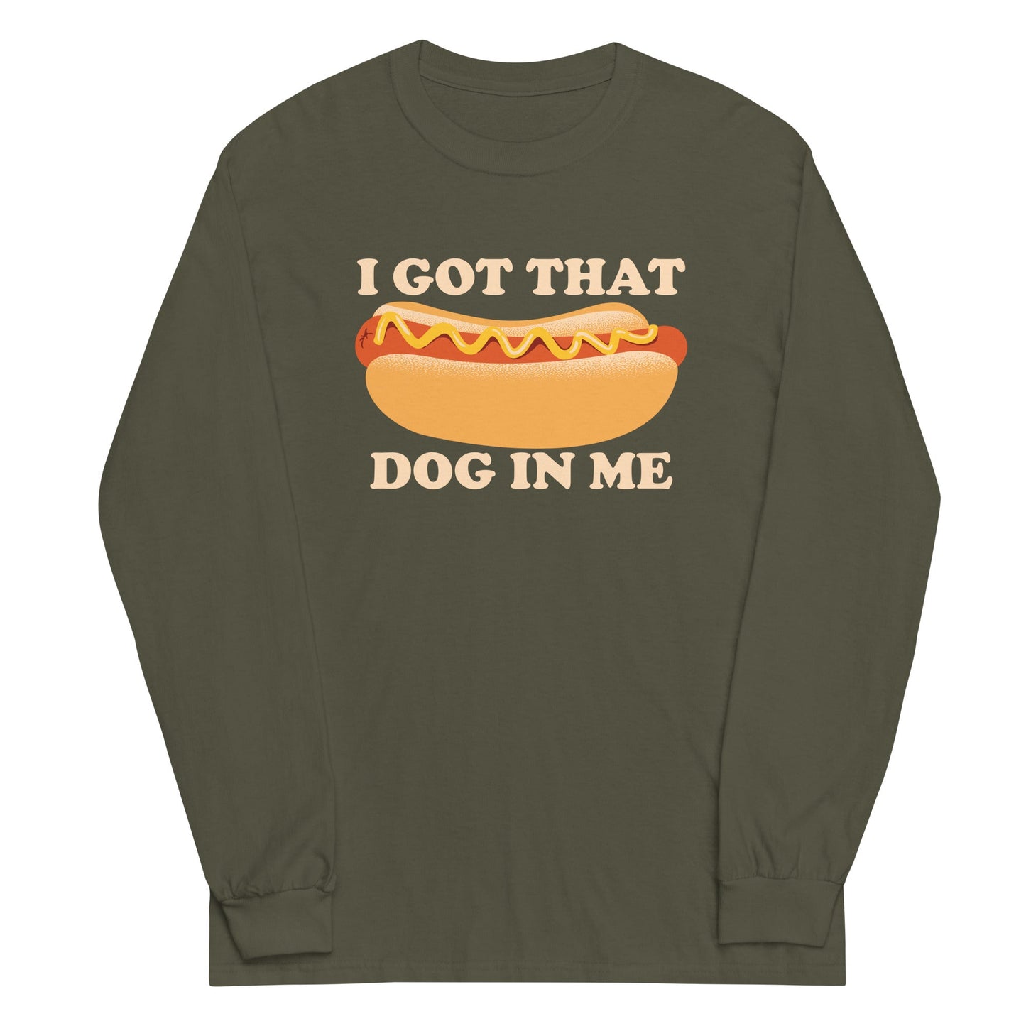 I Got That Dog In Me Unisex Long Sleeve Tee
