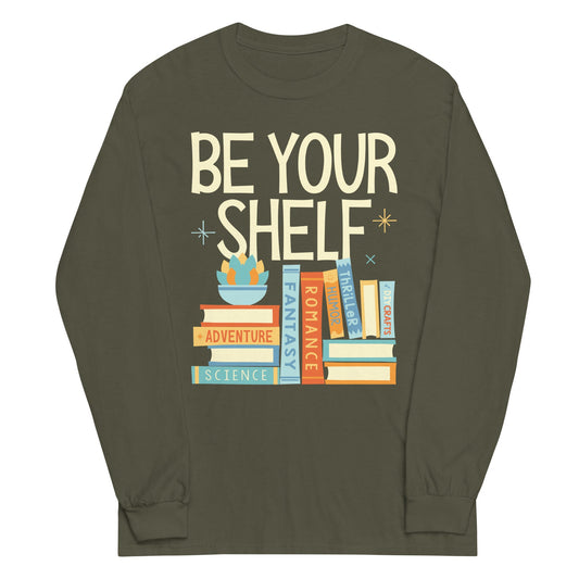 Be Your Shelf Unisex Long Sleeve Tee