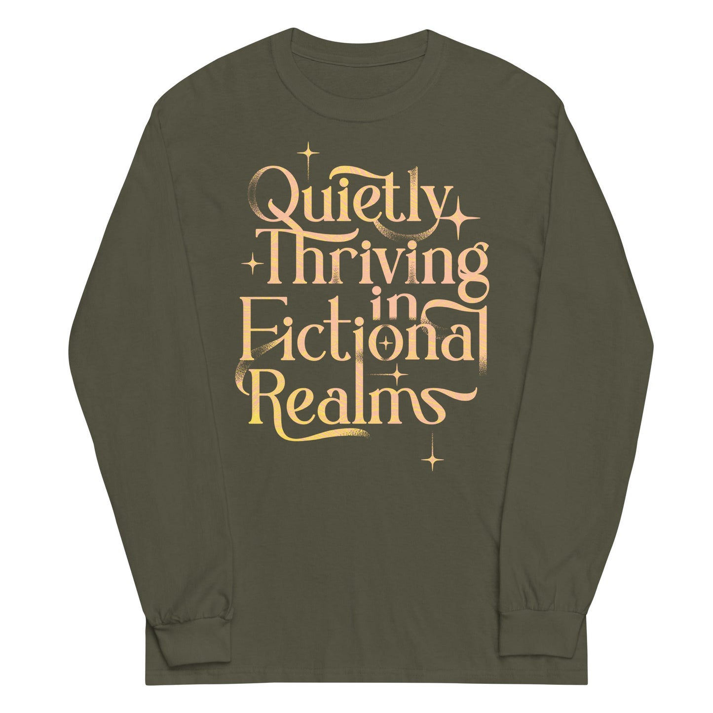 Quietly Thriving In Fictional Realms Unisex Long Sleeve Tee