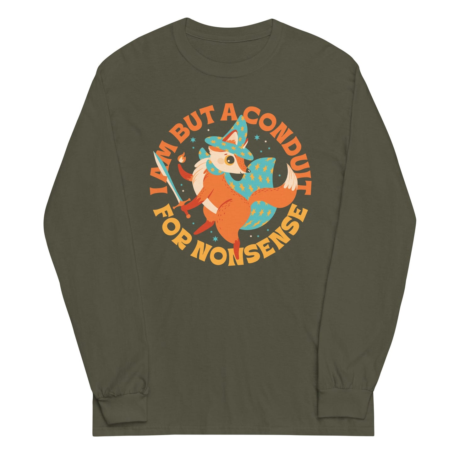 I Am But A Conduit For Nonsense Unisex Long Sleeve Tee