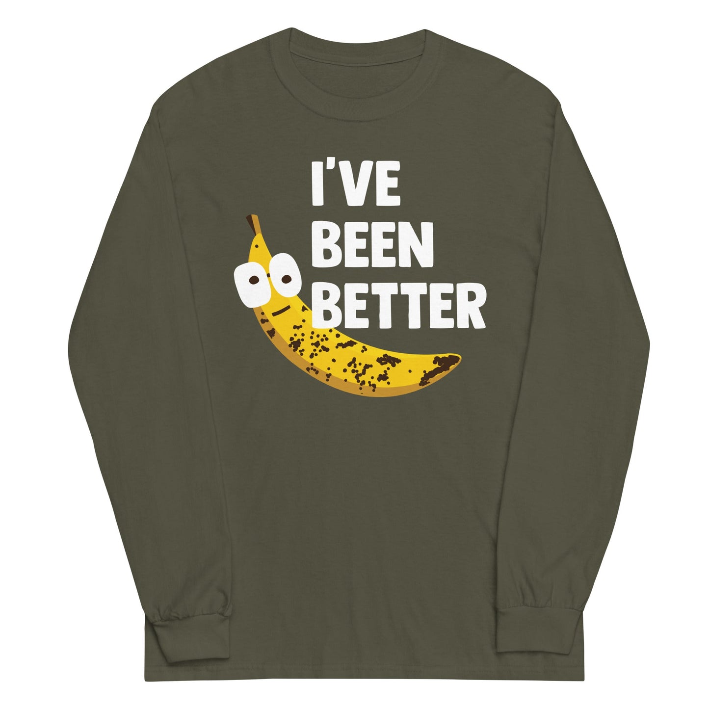 I've Been Better Unisex Long Sleeve Tee