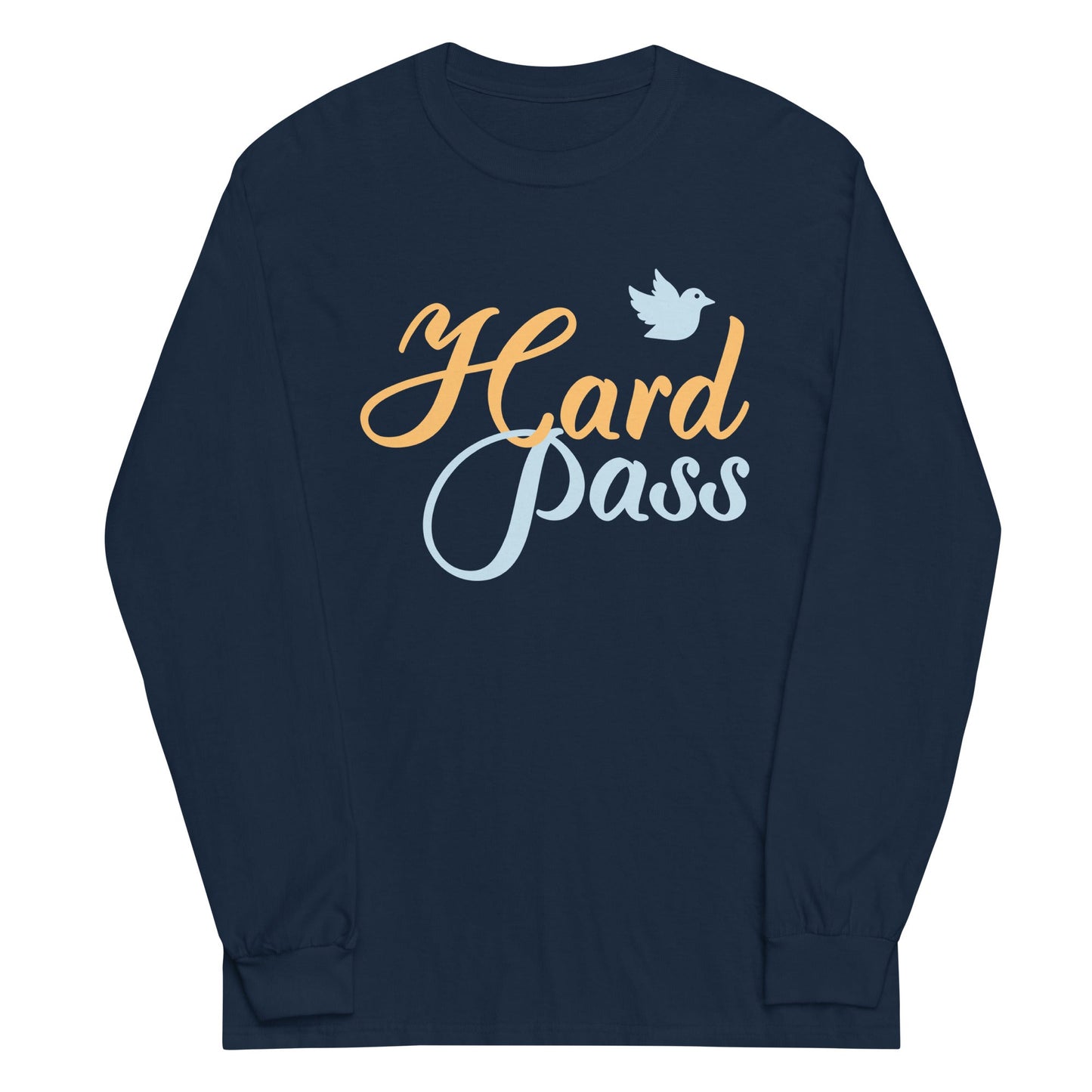 Hard Pass Unisex Long Sleeve Tee
