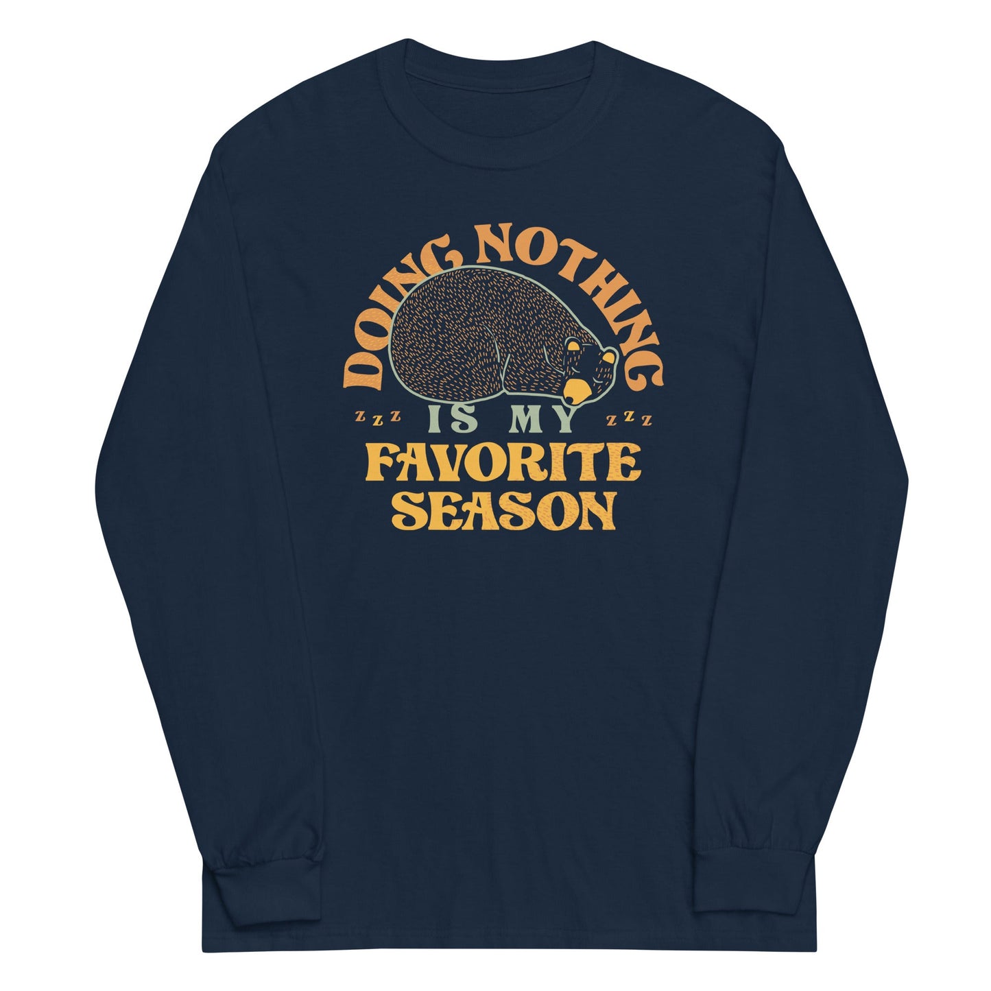Doing Nothing Is My Favorite Season Unisex Long Sleeve Tee