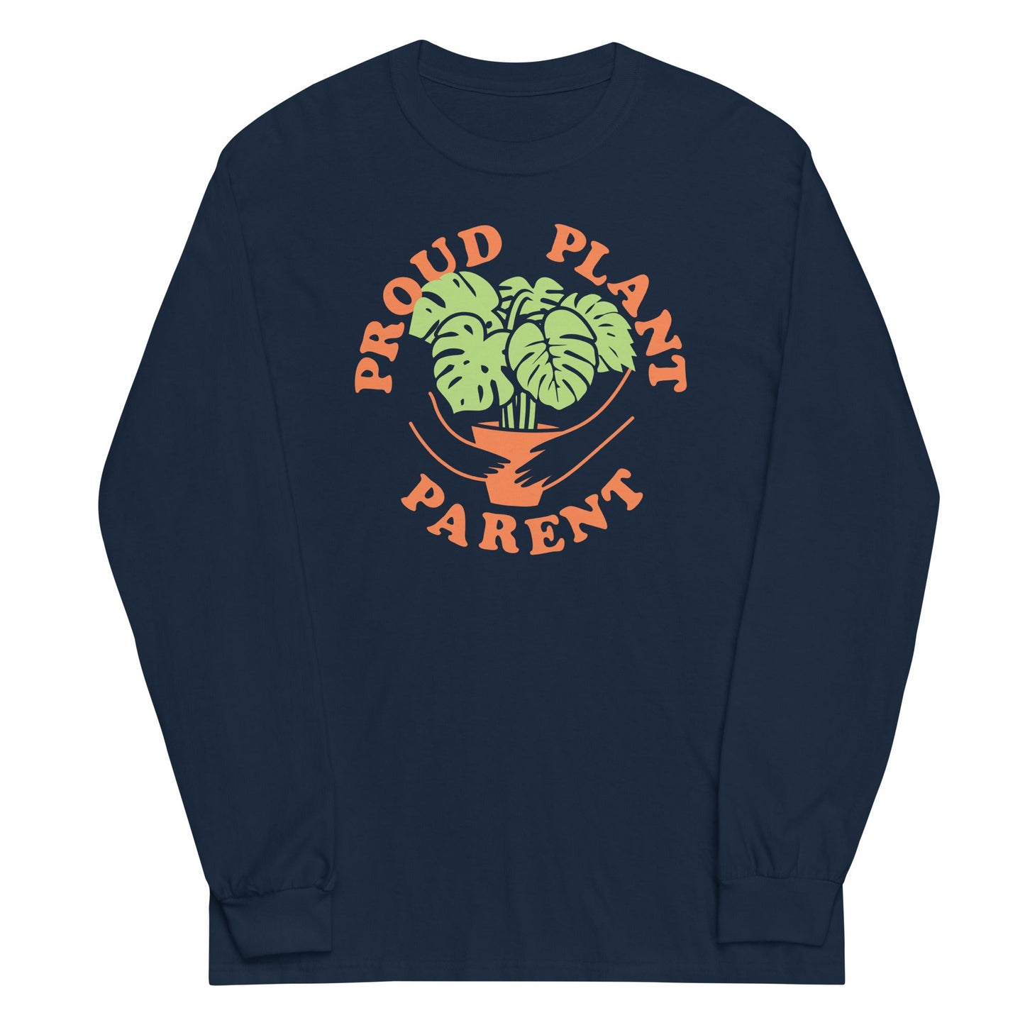 Proud Plant Parent Unisex Long Sleeve Tee