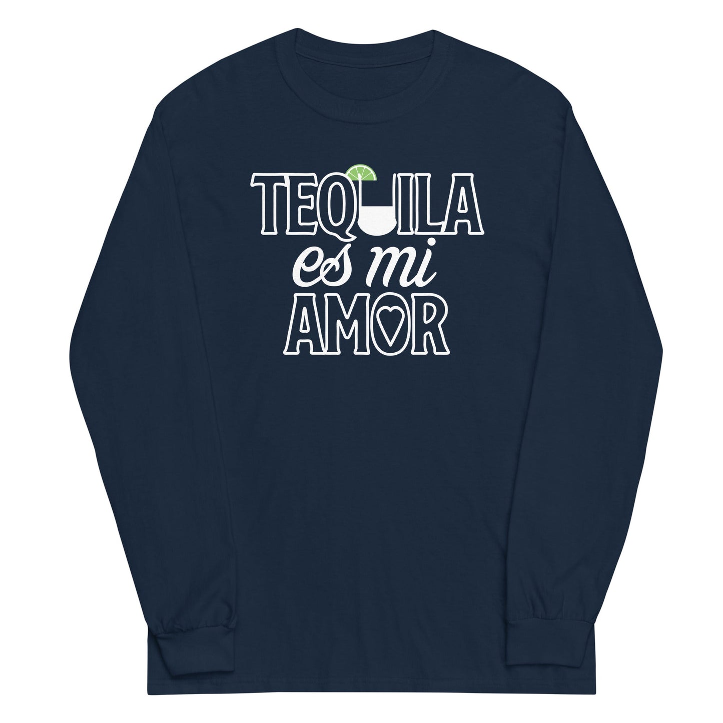 Tequila Es Mi Amor Unisex Long Sleeve Tee