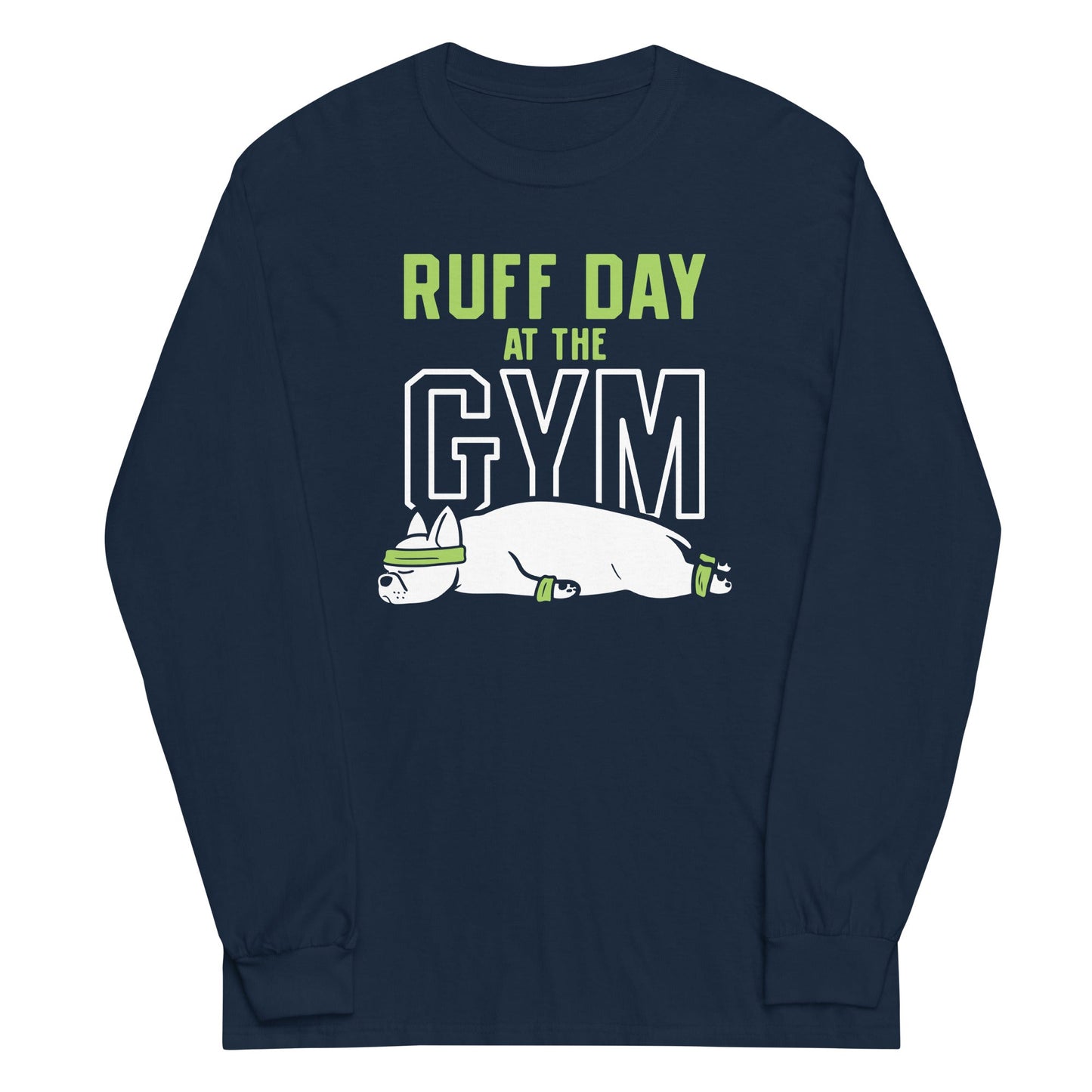 Ruff Day At The Gym Unisex Long Sleeve Tee