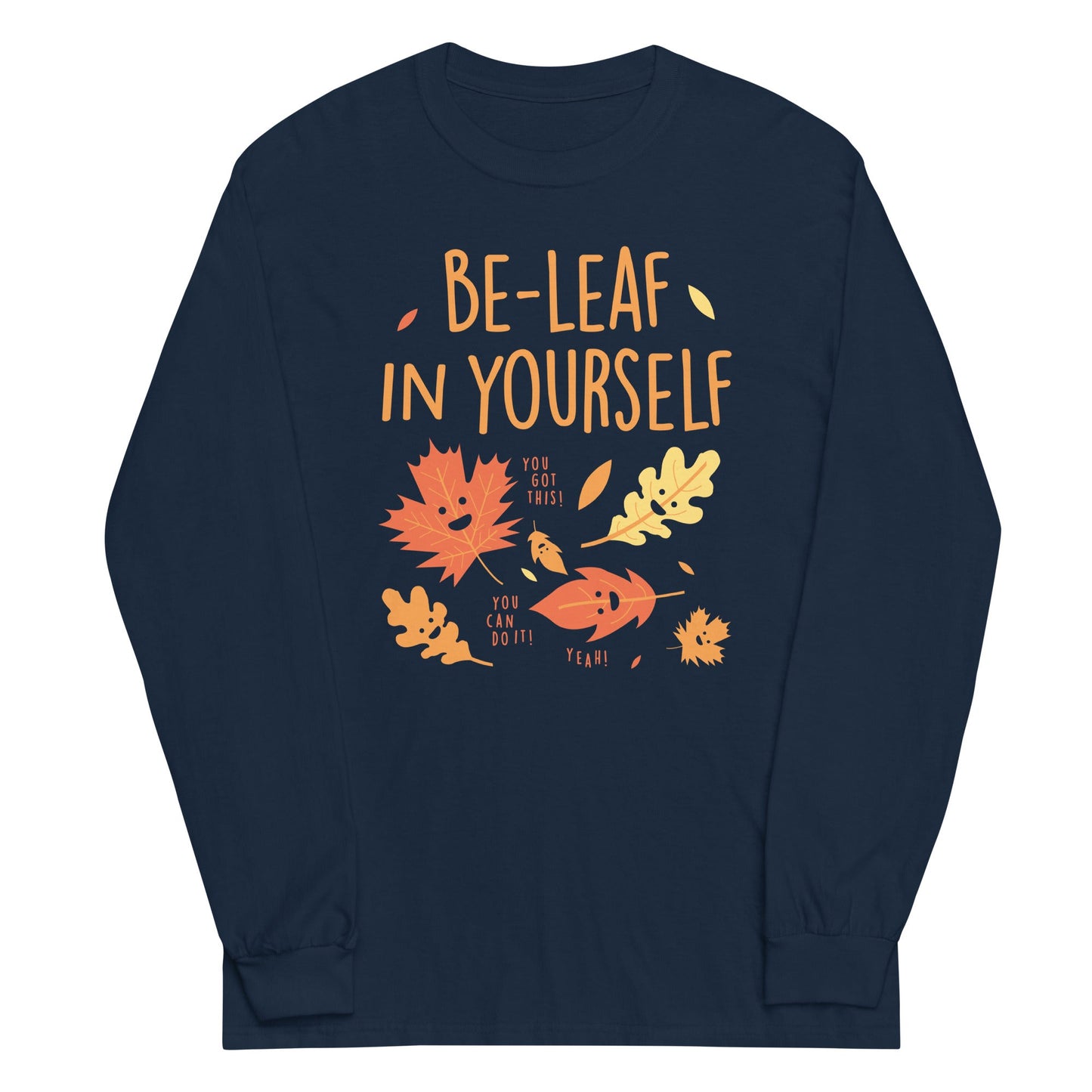 Be-Leaf In Yourself Unisex Long Sleeve Tee