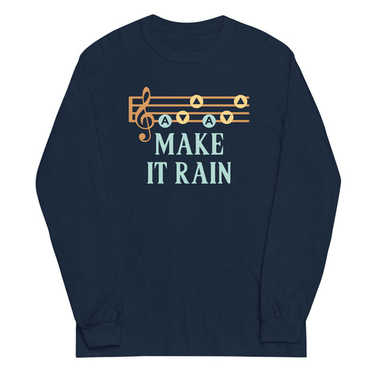 Make It Rain Unisex Long Sleeve Tee