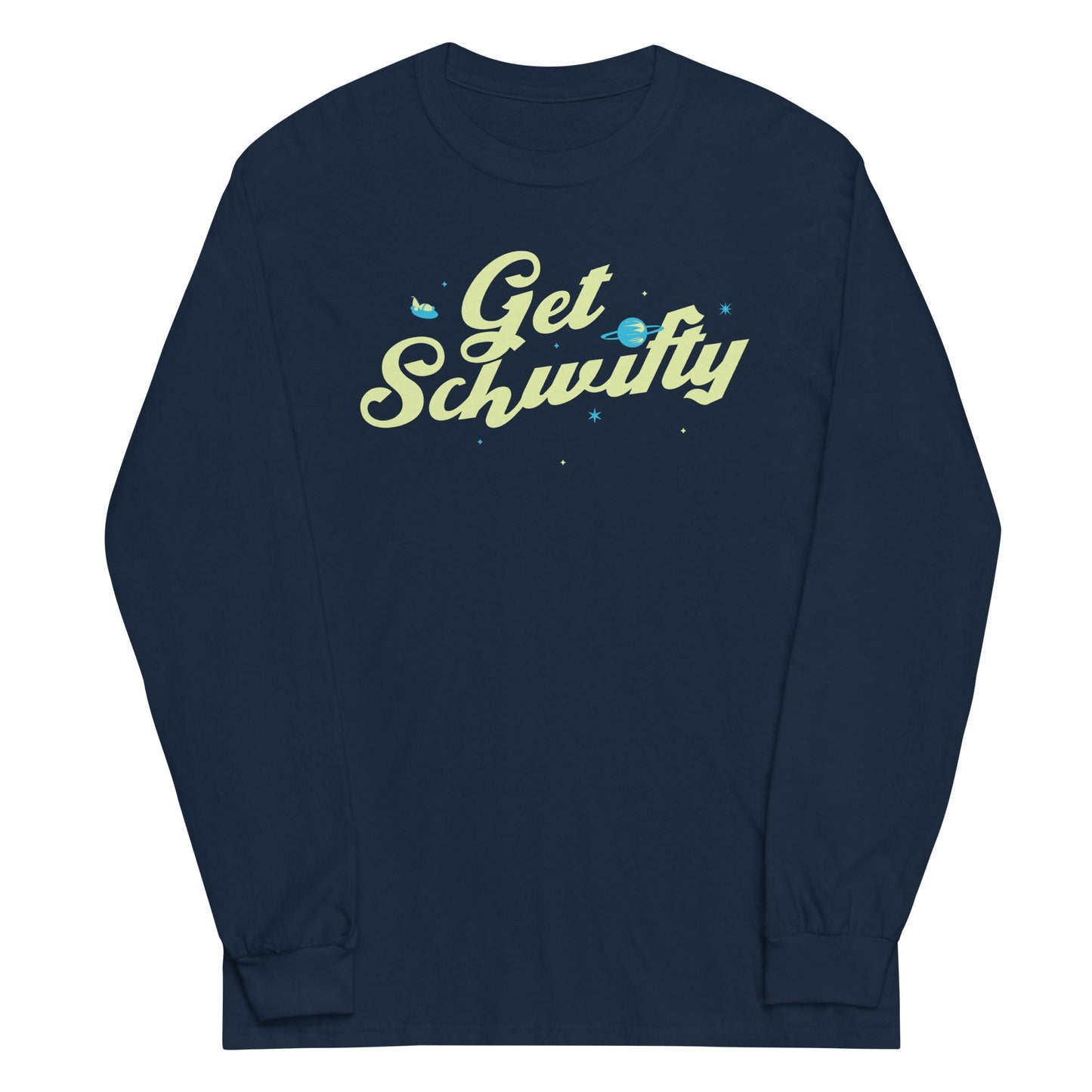 Get Schwifty Unisex Long Sleeve Tee