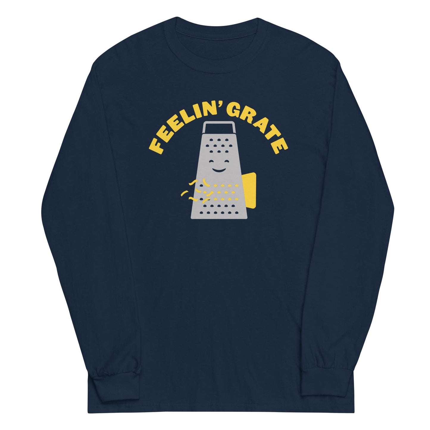 Feelin' Grate Unisex Long Sleeve Tee