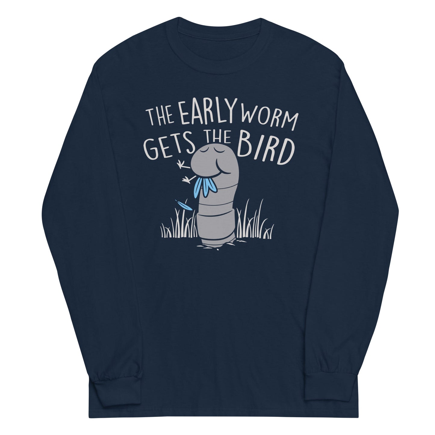 The Early Worm Gets The Bird Unisex Long Sleeve Tee