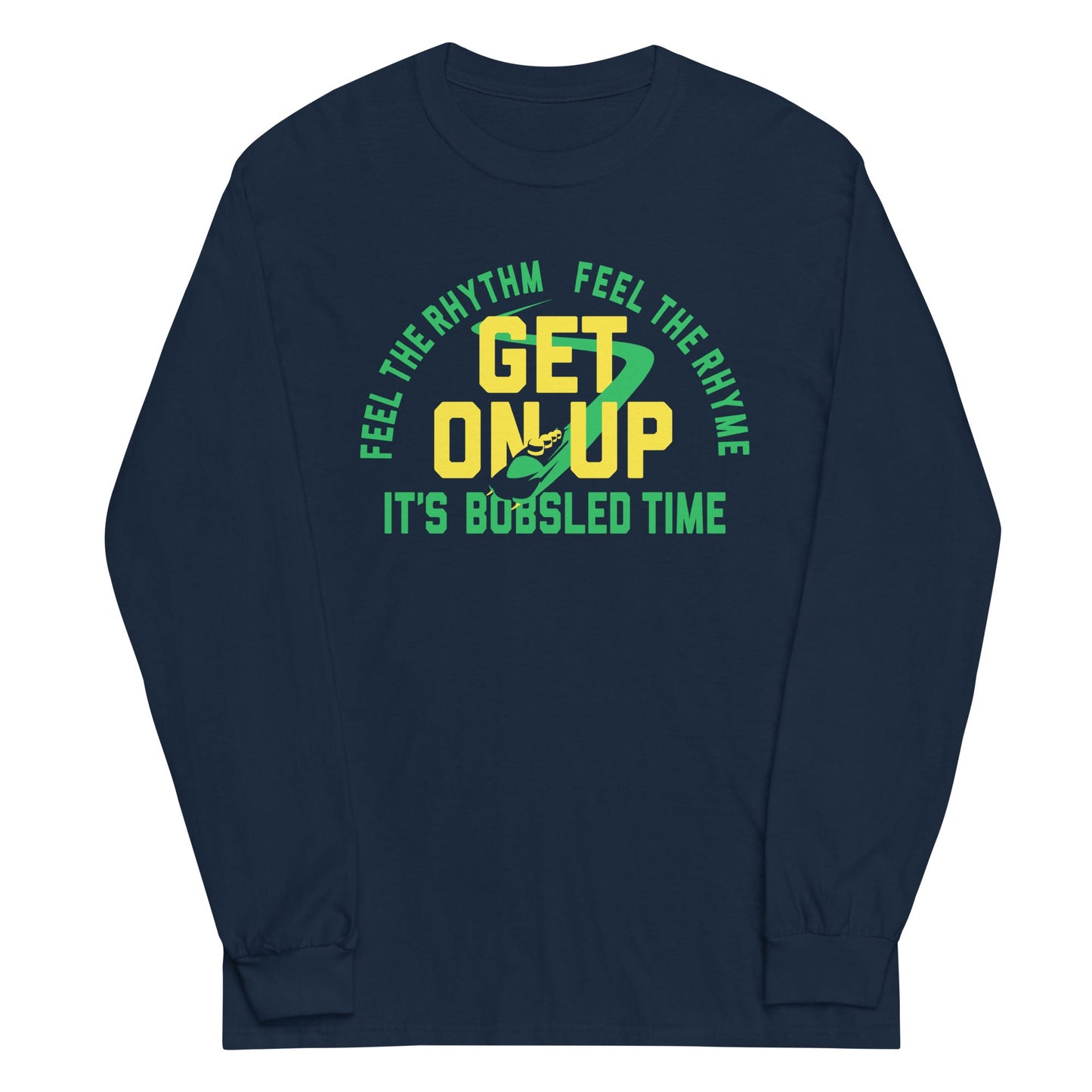It's Bobsled Time Unisex Long Sleeve Tee