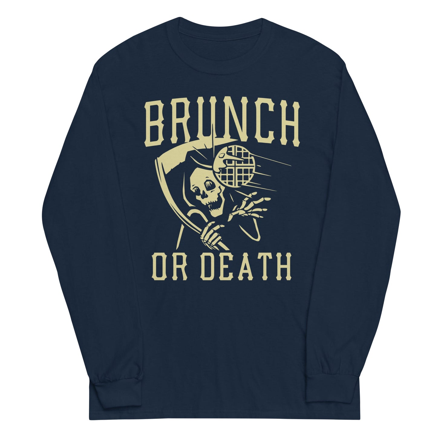 Brunch Or Death Unisex Long Sleeve Tee