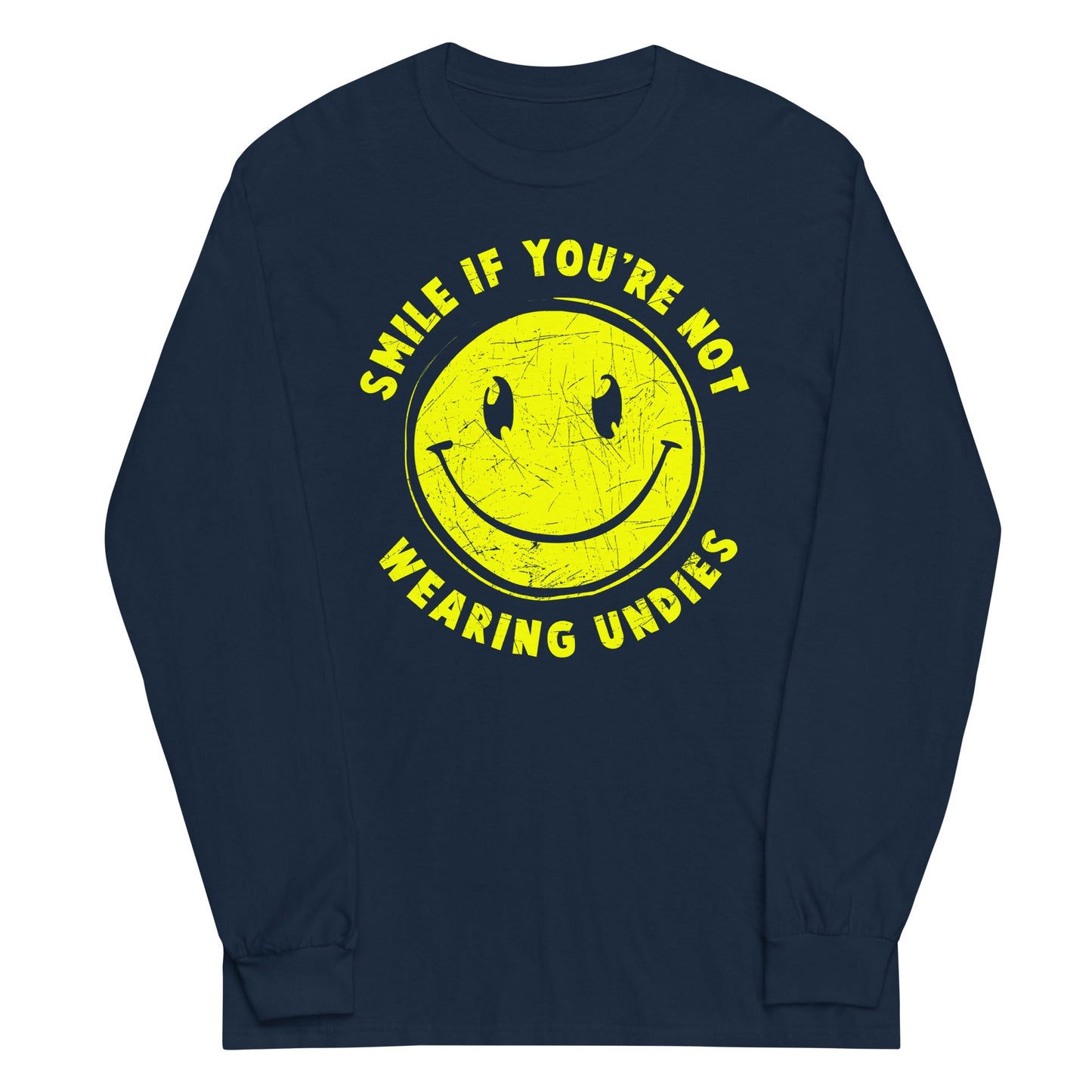 Smile For No Undies Unisex Long Sleeve Tee