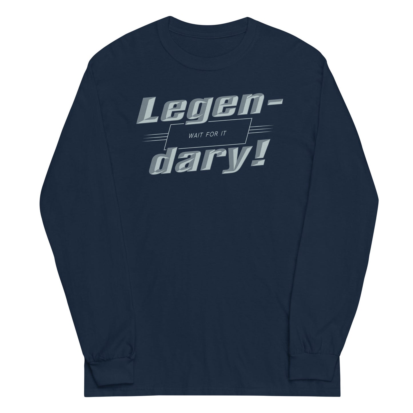 Legen-Dary Unisex Long Sleeve Tee