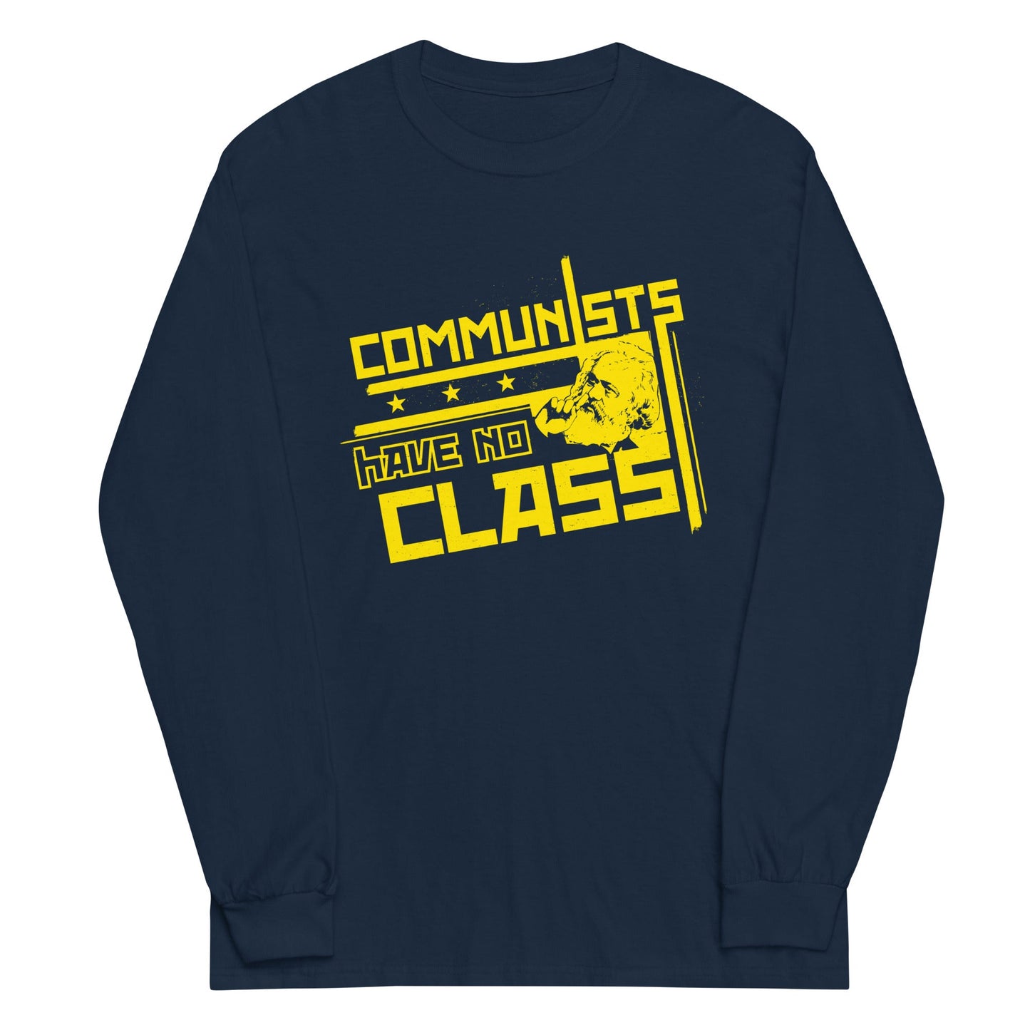 Communists Have No Class Unisex Long Sleeve Tee