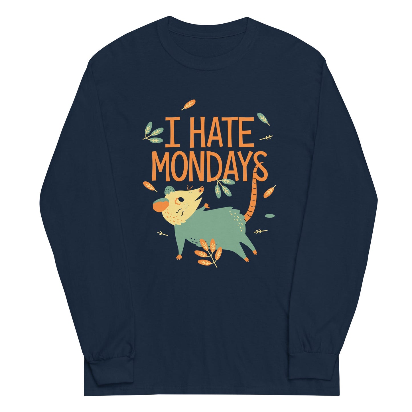 I Hate Mondays Unisex Long Sleeve Tee