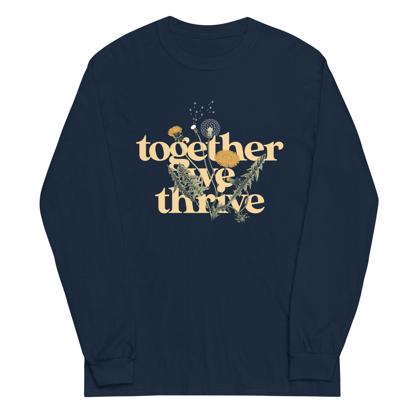 Together We Thrive Unisex Long Sleeve Tee