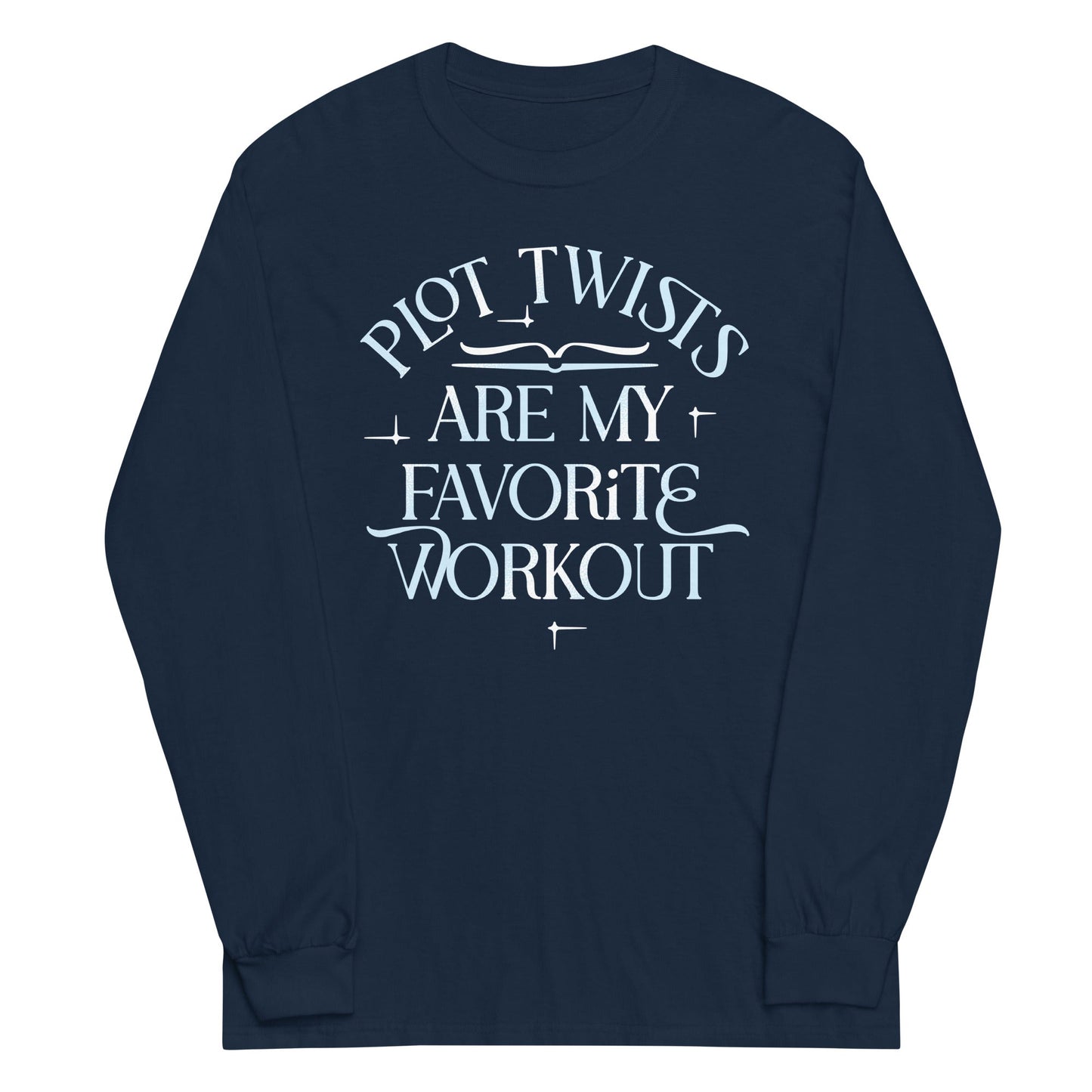 Plot Twists Are My Favorite Workout Unisex Long Sleeve Tee
