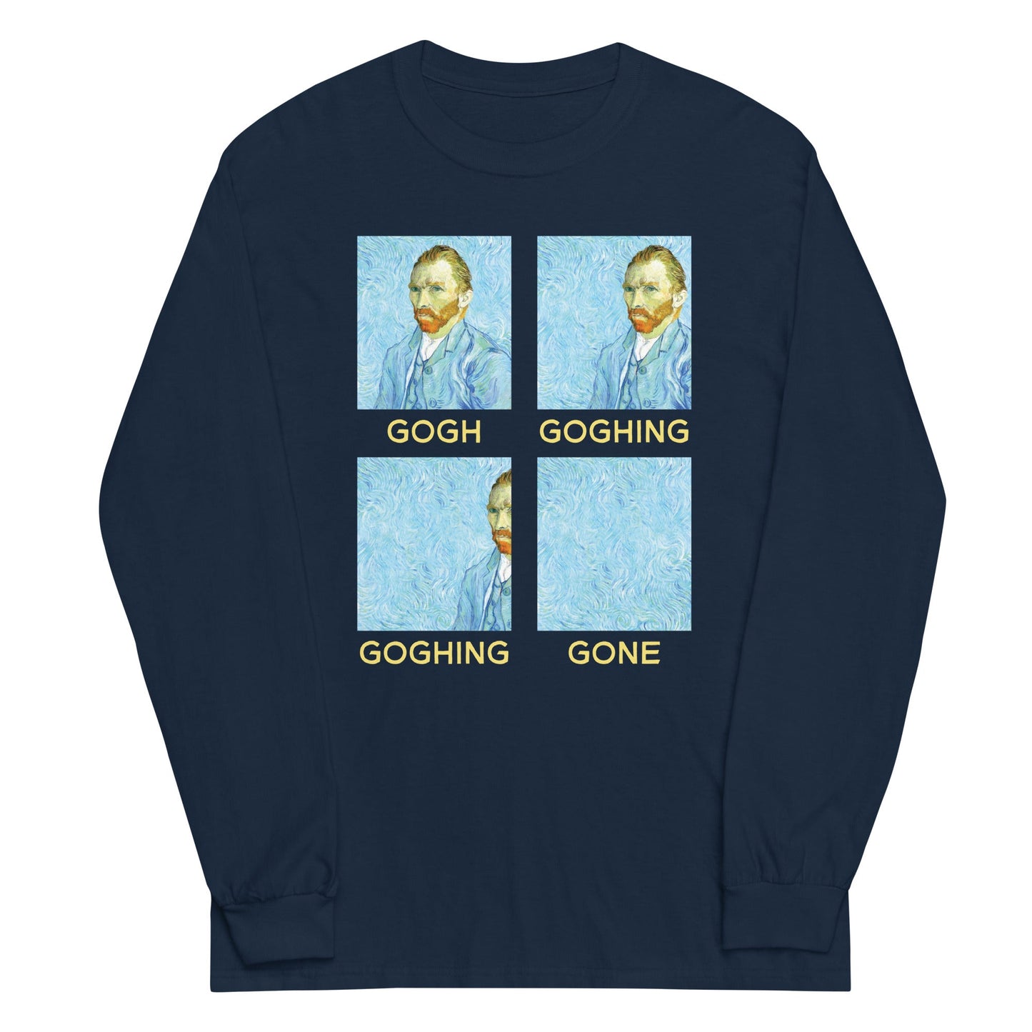 Goghing Goghing Gone Unisex Long Sleeve Tee