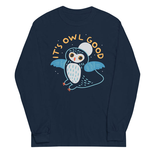 It's Owl Good Unisex Long Sleeve Tee