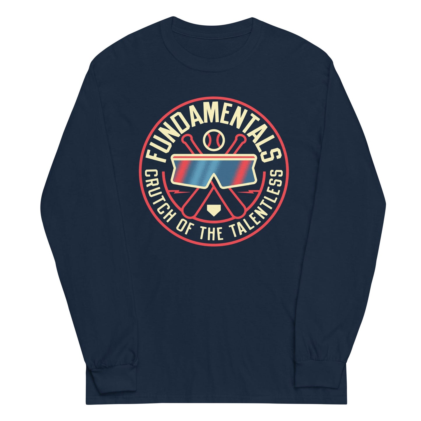 Fundamentals Crutch Of The Talentless Unisex Long Sleeve Tee